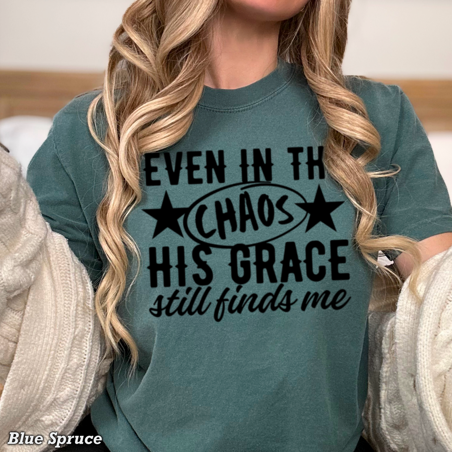 Even In The Chaos Comfort Color Graphic Tee