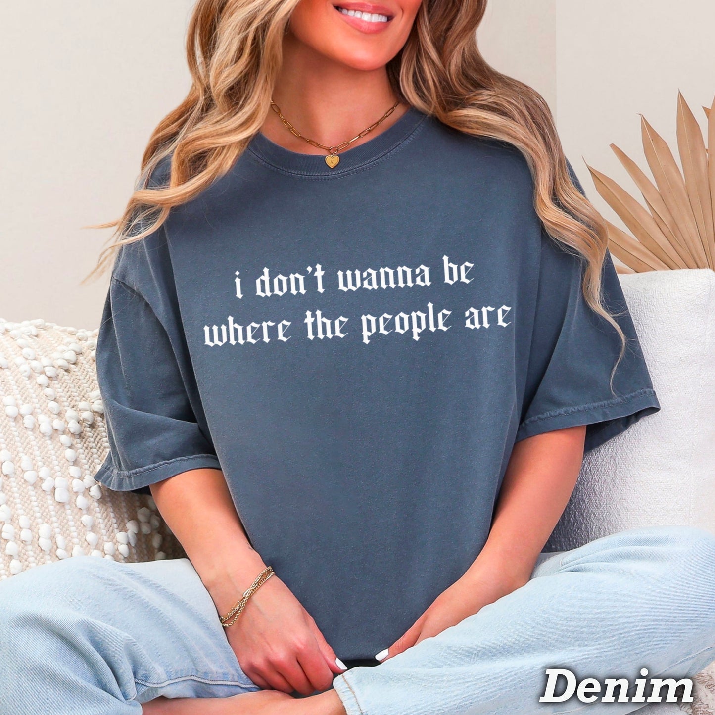 I Don’t Want To Be Where The People Are Comfort Color Graphic Tee