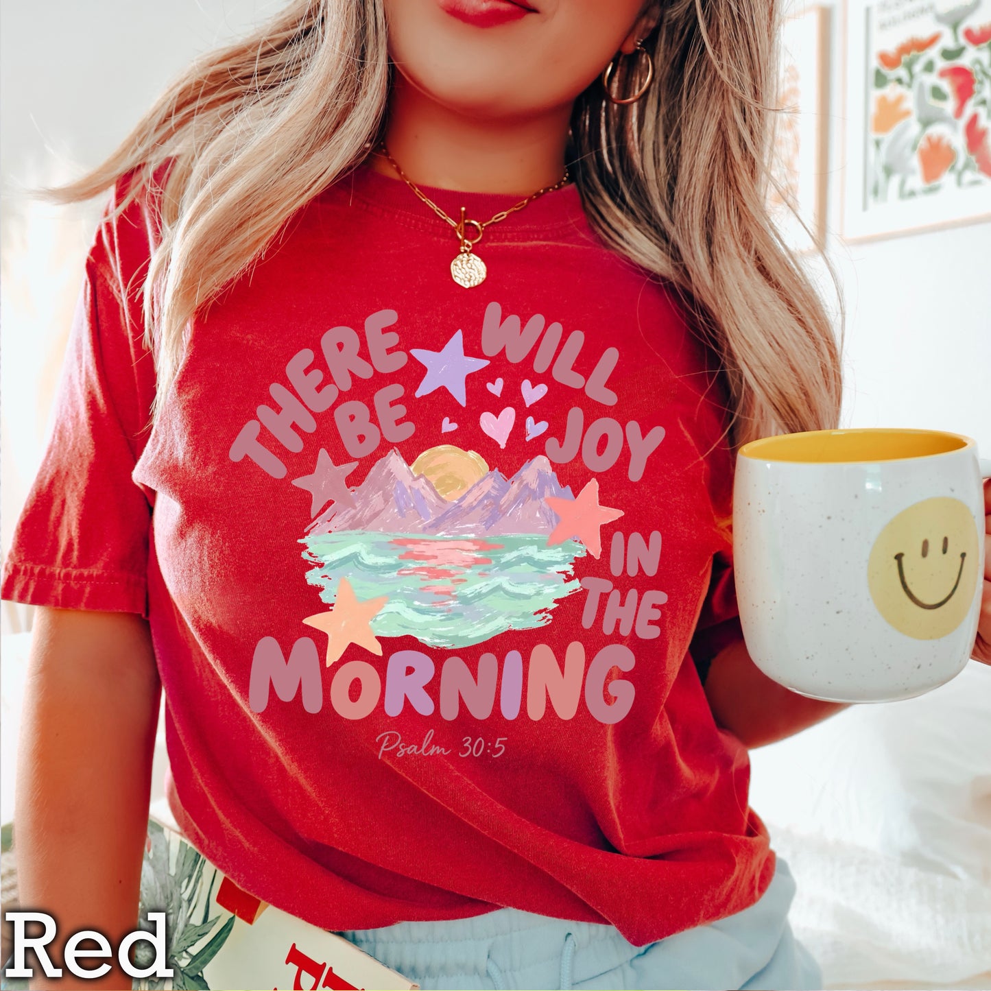 There Will Be Joy In The Morning Christian Comfort Color Graphic Tee