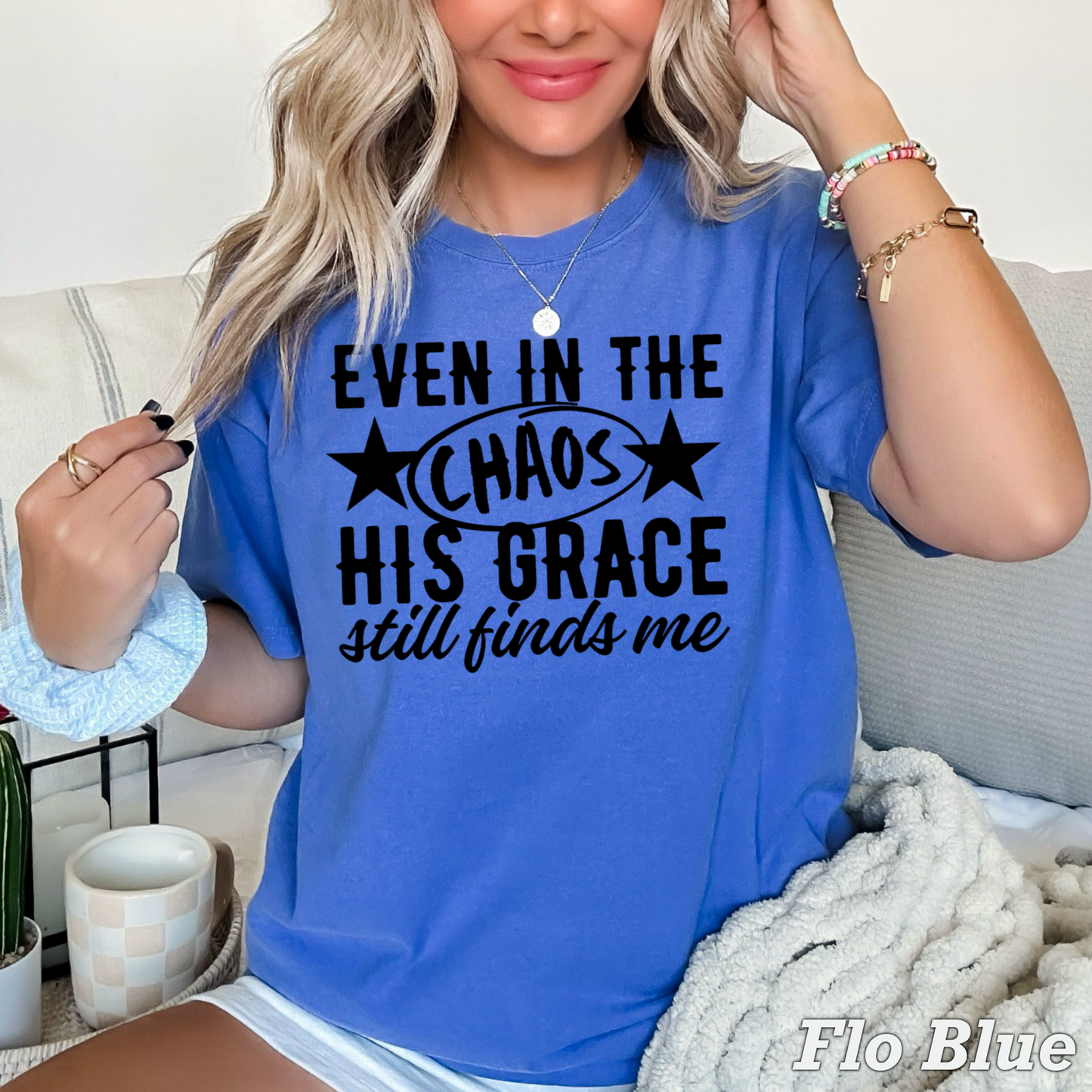 Even In The Chaos Comfort Color Graphic Tee