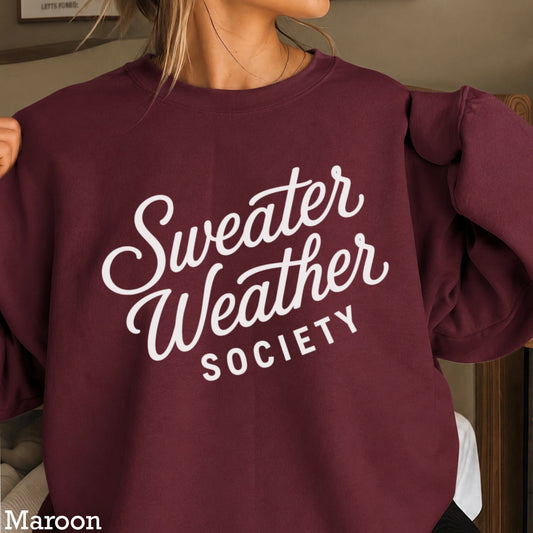 Sweater Weather Society Crewneck Sweatshirt
