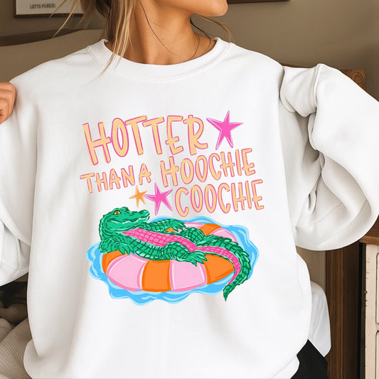 Hotter ThanA Hoochie Coochie Crewneck Sweatshirt