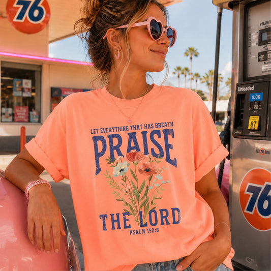 Let Everything That Has Breath Praise The Lord Comfort Color Graphic Tee