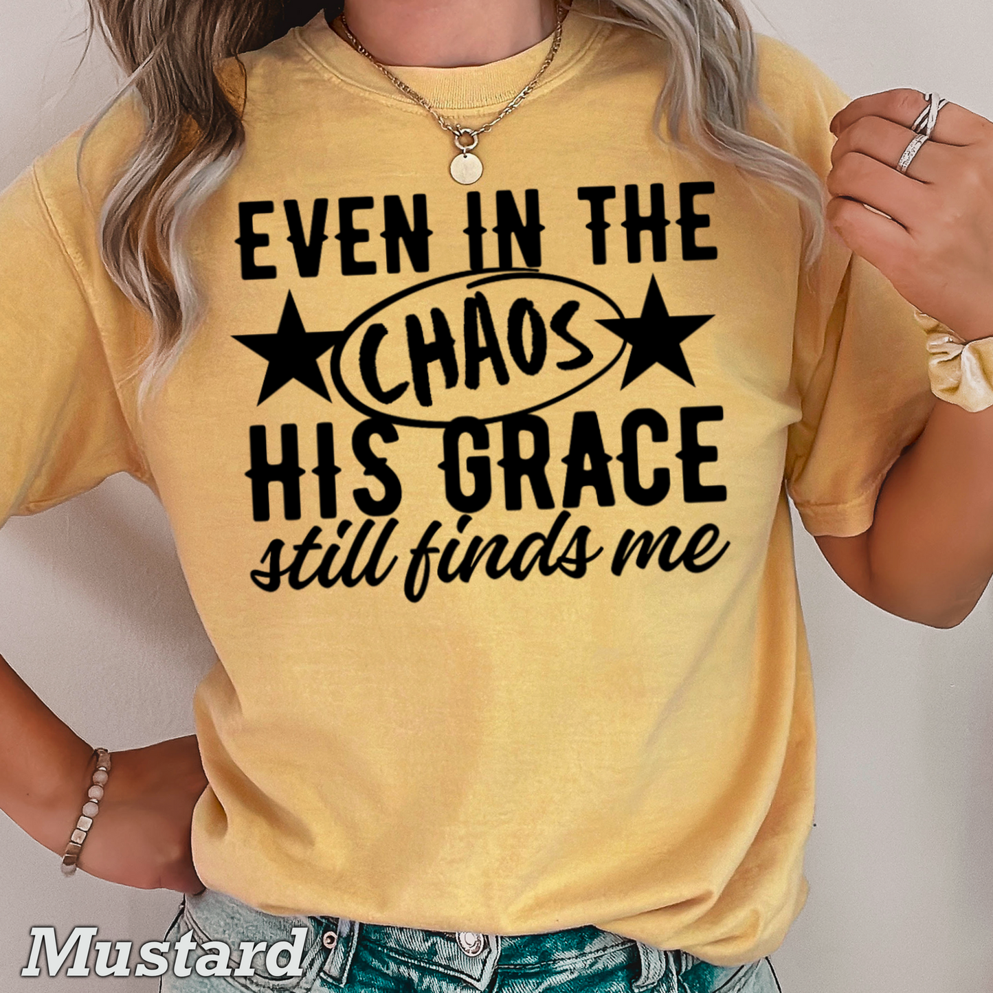 Even In The Chaos Comfort Color Graphic Tee