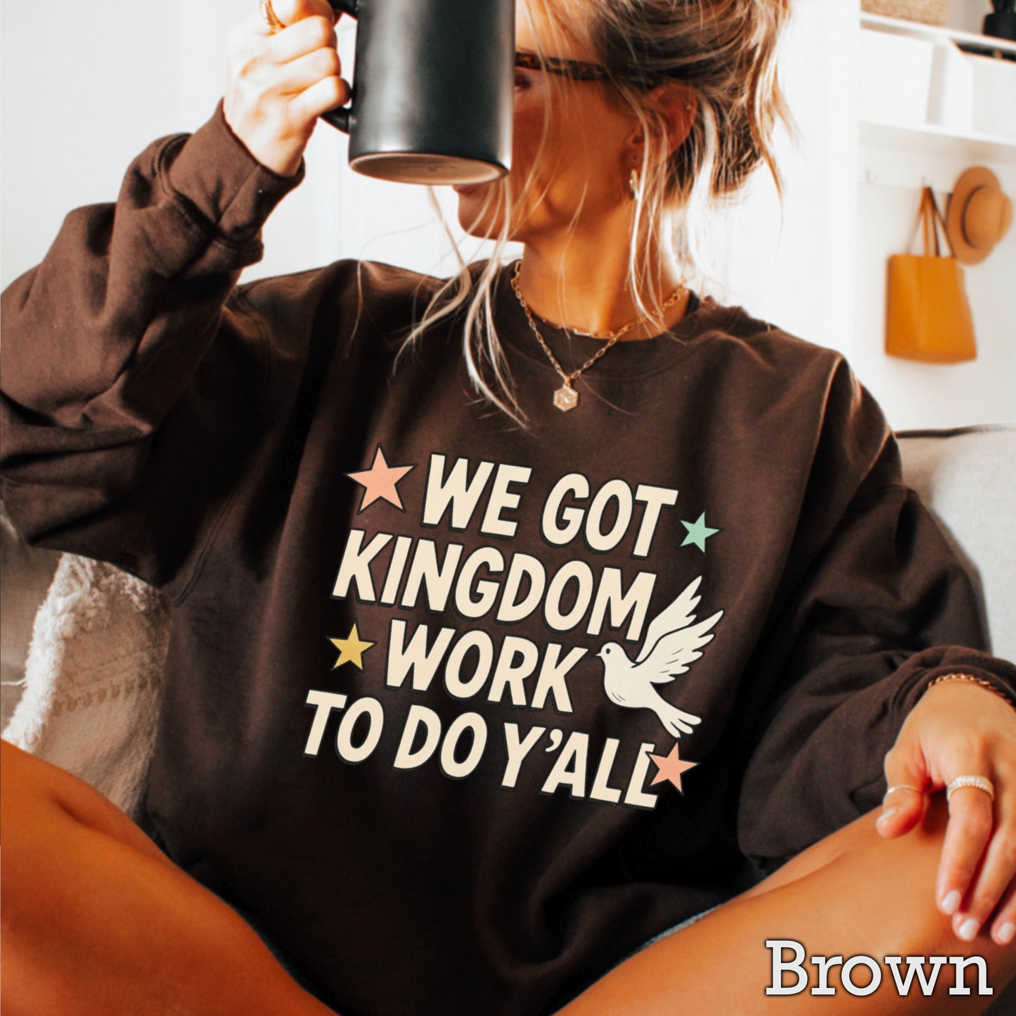 We Got Kingdom Work To Do Yall Crewneck Sweatshirt