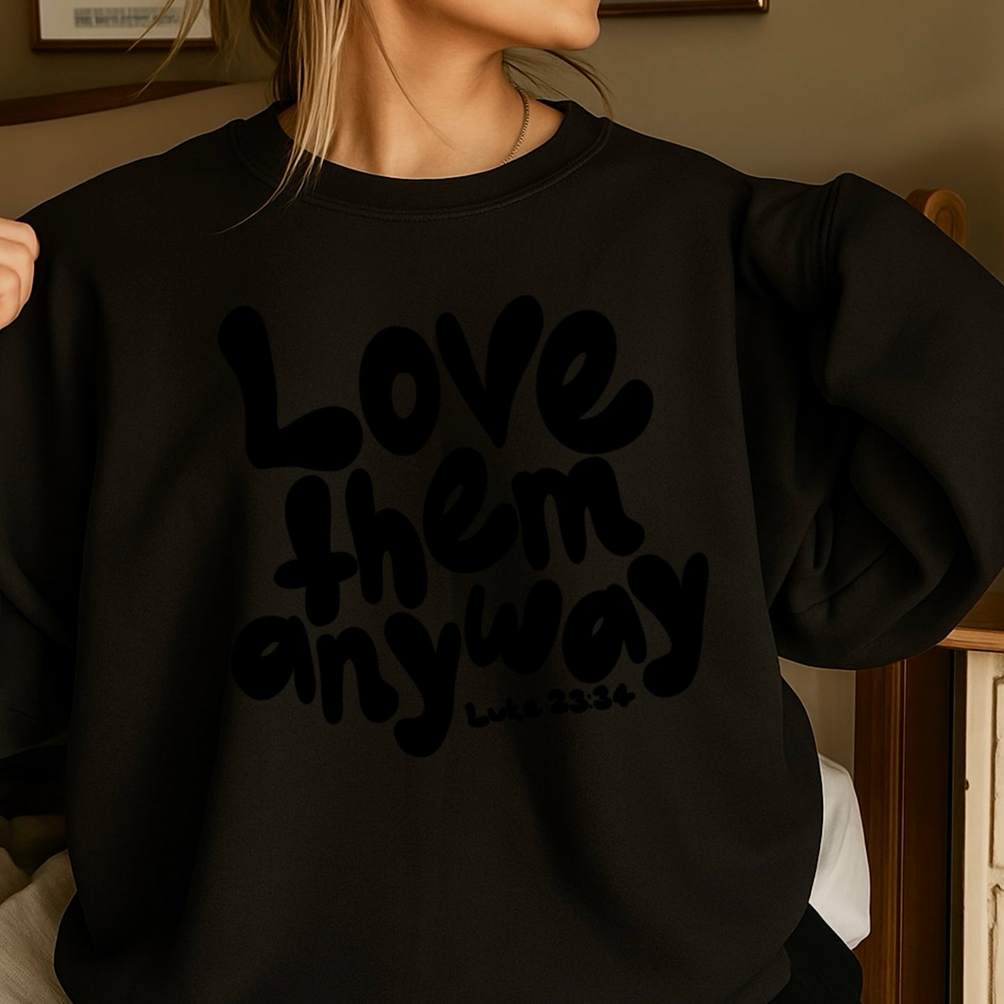 Love Them Anyway Christian Crewneck Sweatshirt