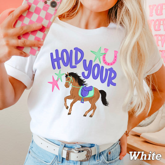 Hold Your Horses Comfort Color Graphic Tee