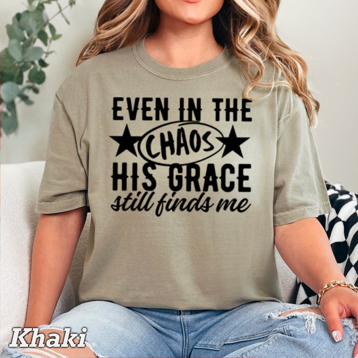 Even In The Chaos Comfort Color Graphic Tee