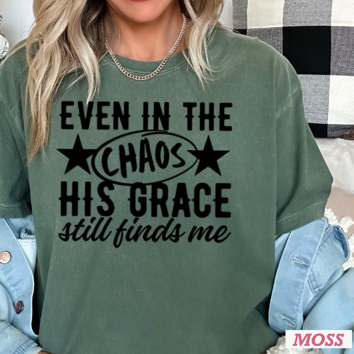 Even In The Chaos Comfort Color Graphic Tee