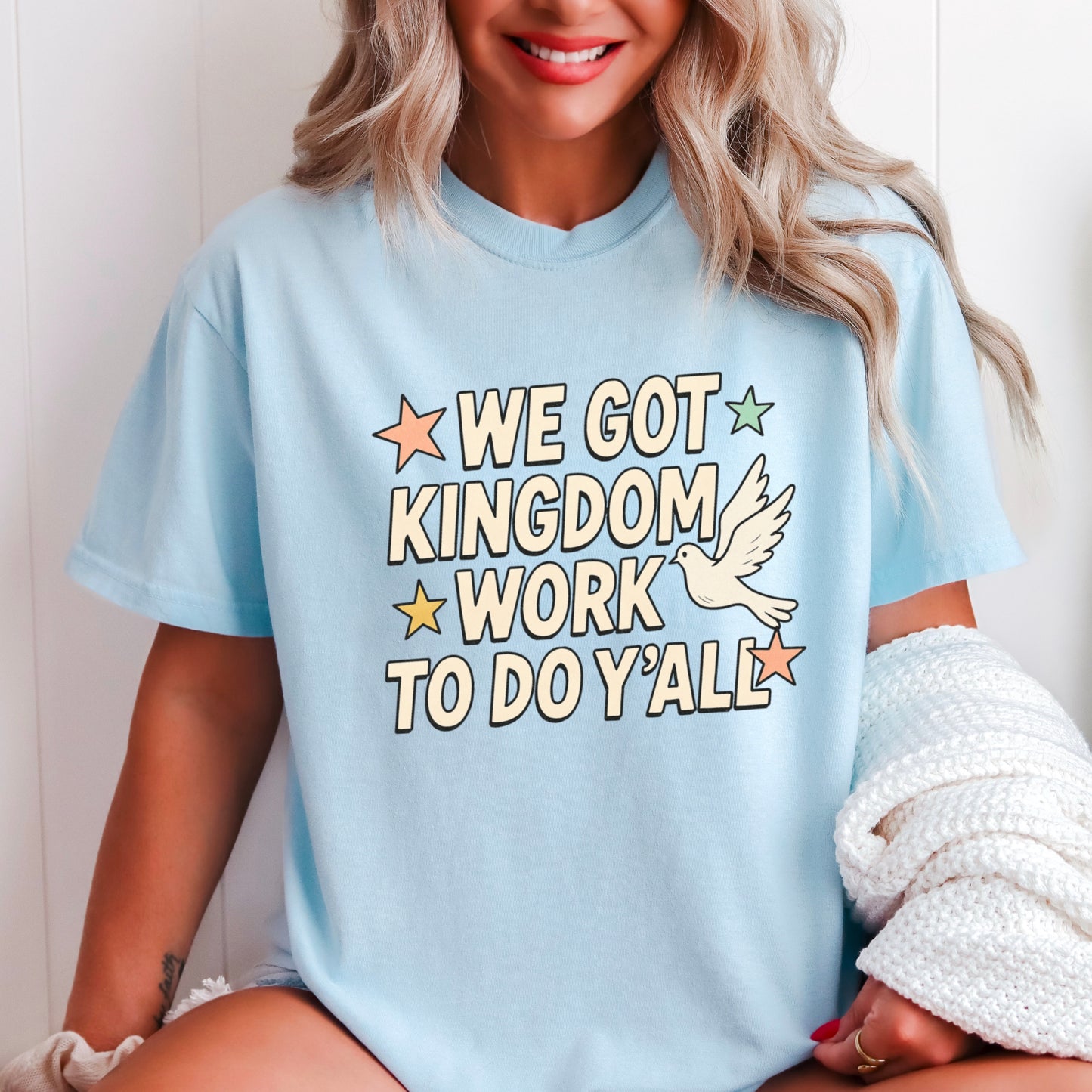 We Got Kingdom Work Comfort Color Graphic Tee