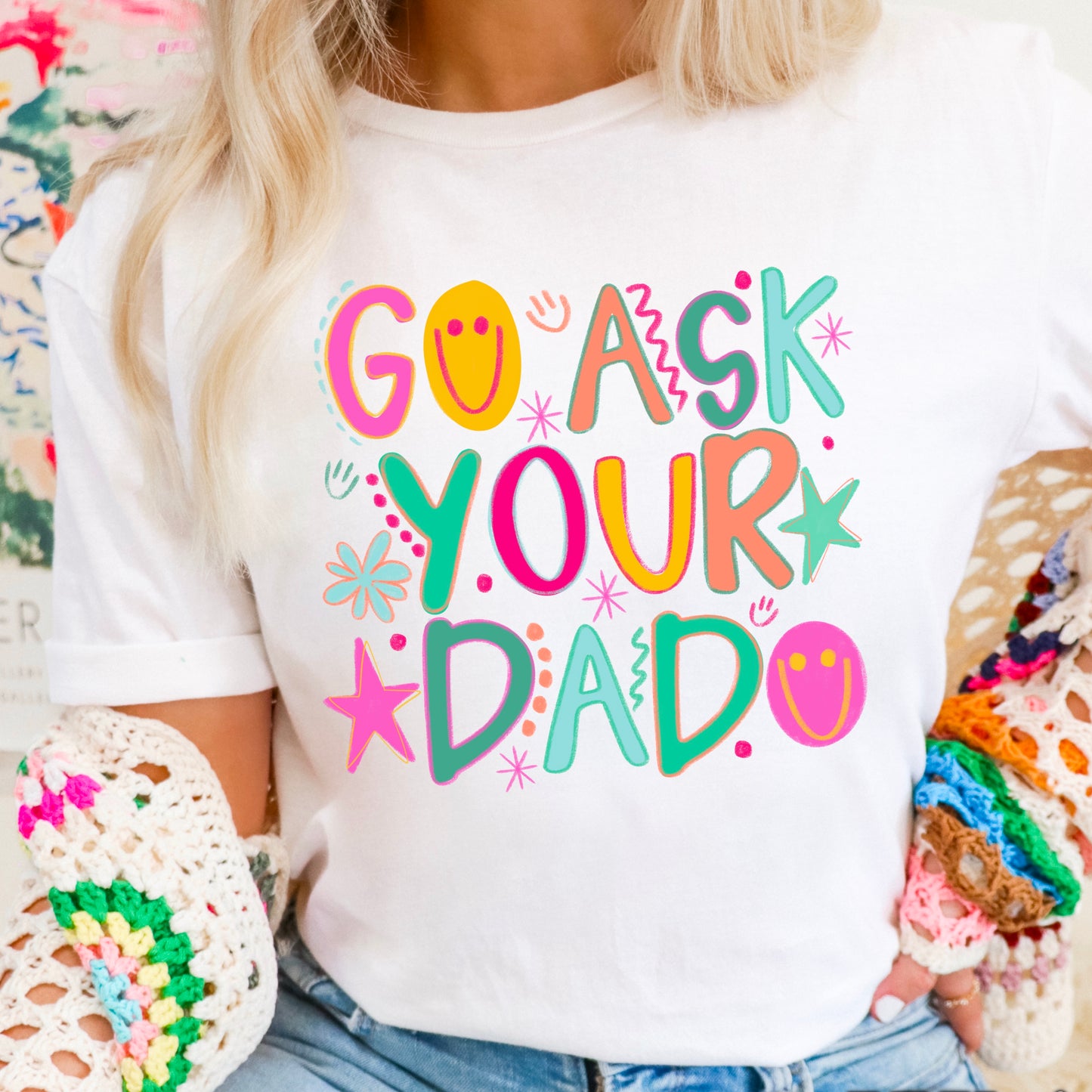 Go Ask Your Dad DTF Transfer