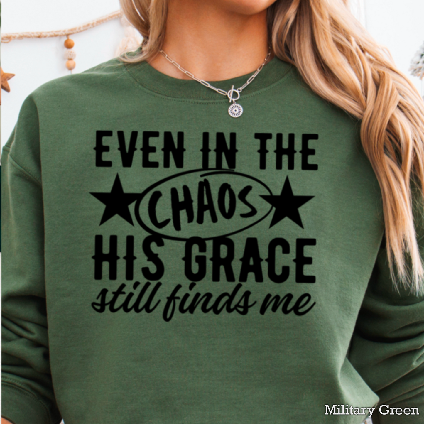 Even In The Chaos Graphic Crewneck Sweatshirt