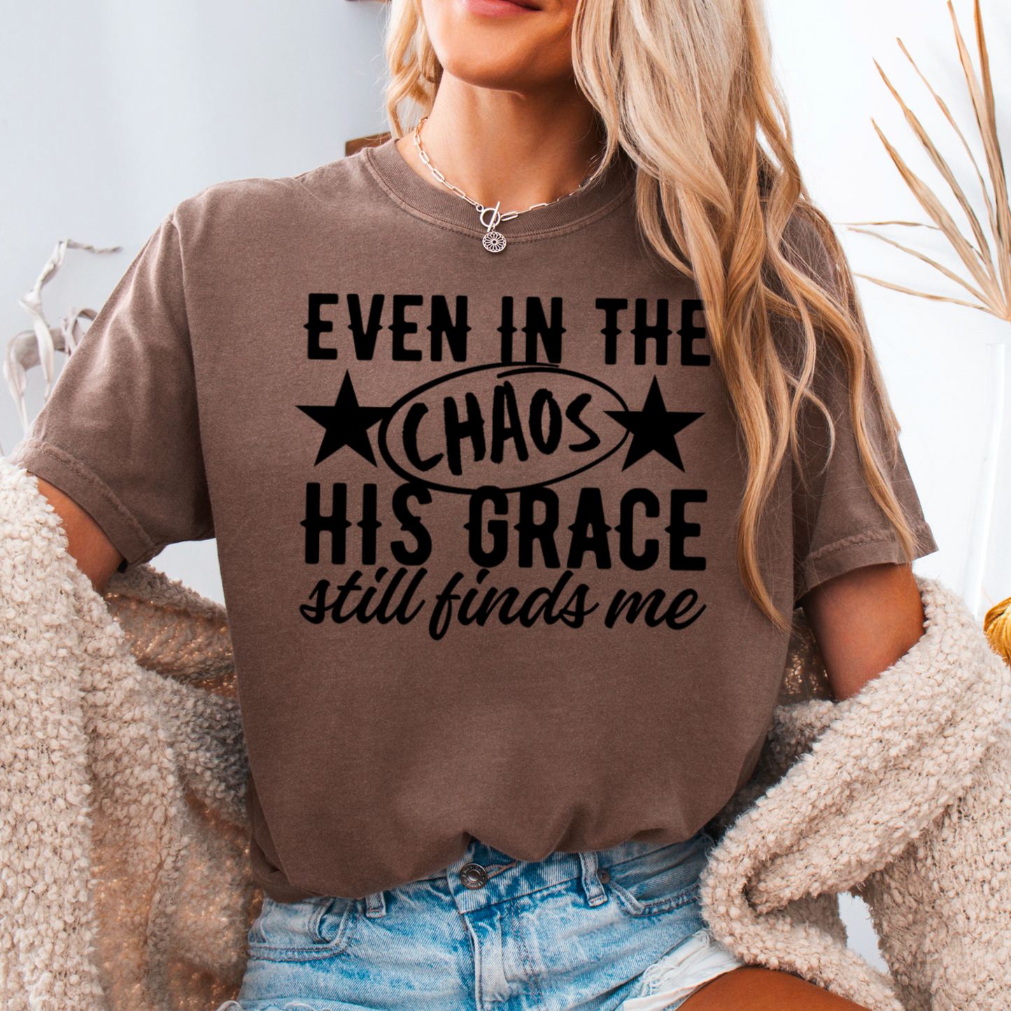 Even In The Chaos Comfort Color Graphic Tee