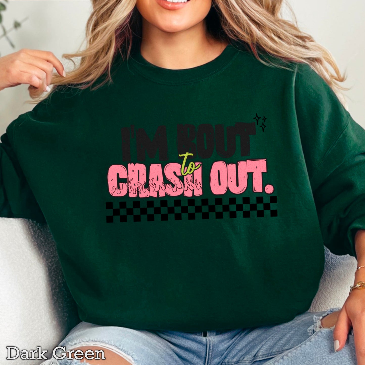 I’m Bout To Crash Out Crewneck Sweatshirt
