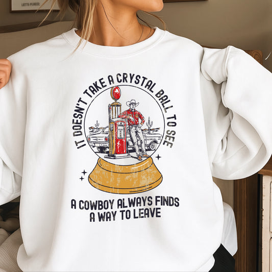 A Cowboy Always Finds A Way To Leave Western Crewneck Sweatshirt