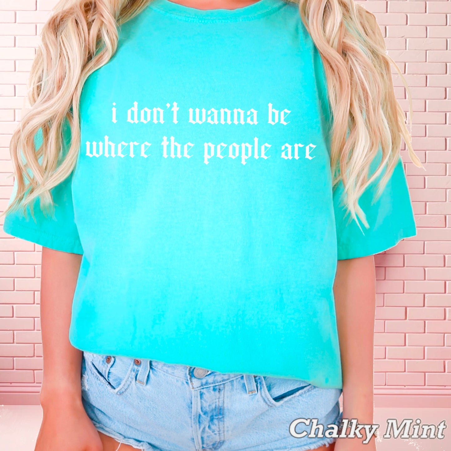 I Don’t Want To Be Where The People Are Comfort Color Graphic Tee