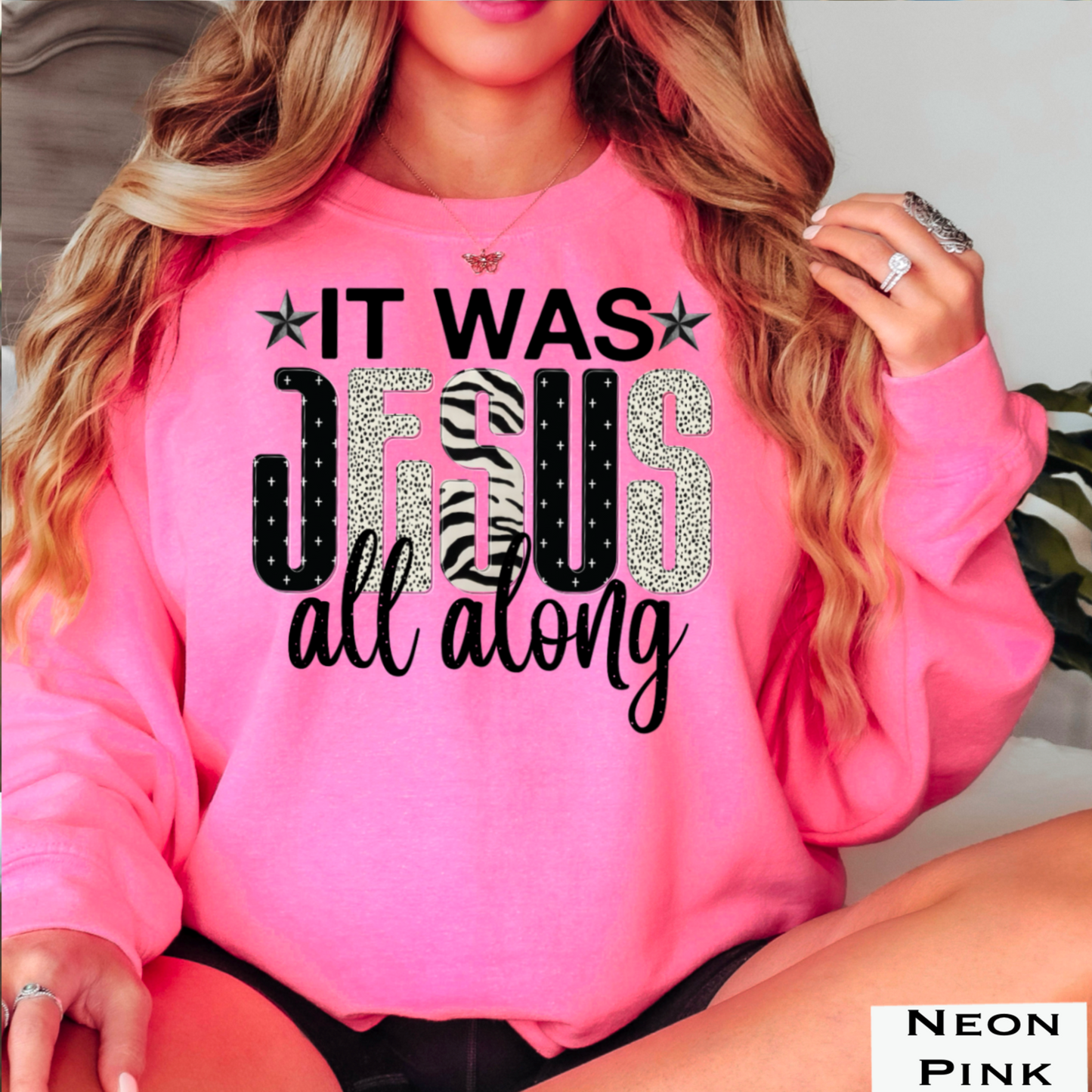 It Was Jesus All Along Crewneck Sweatshirt