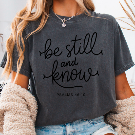Be Still And Know Comfort Color Graphic Tee