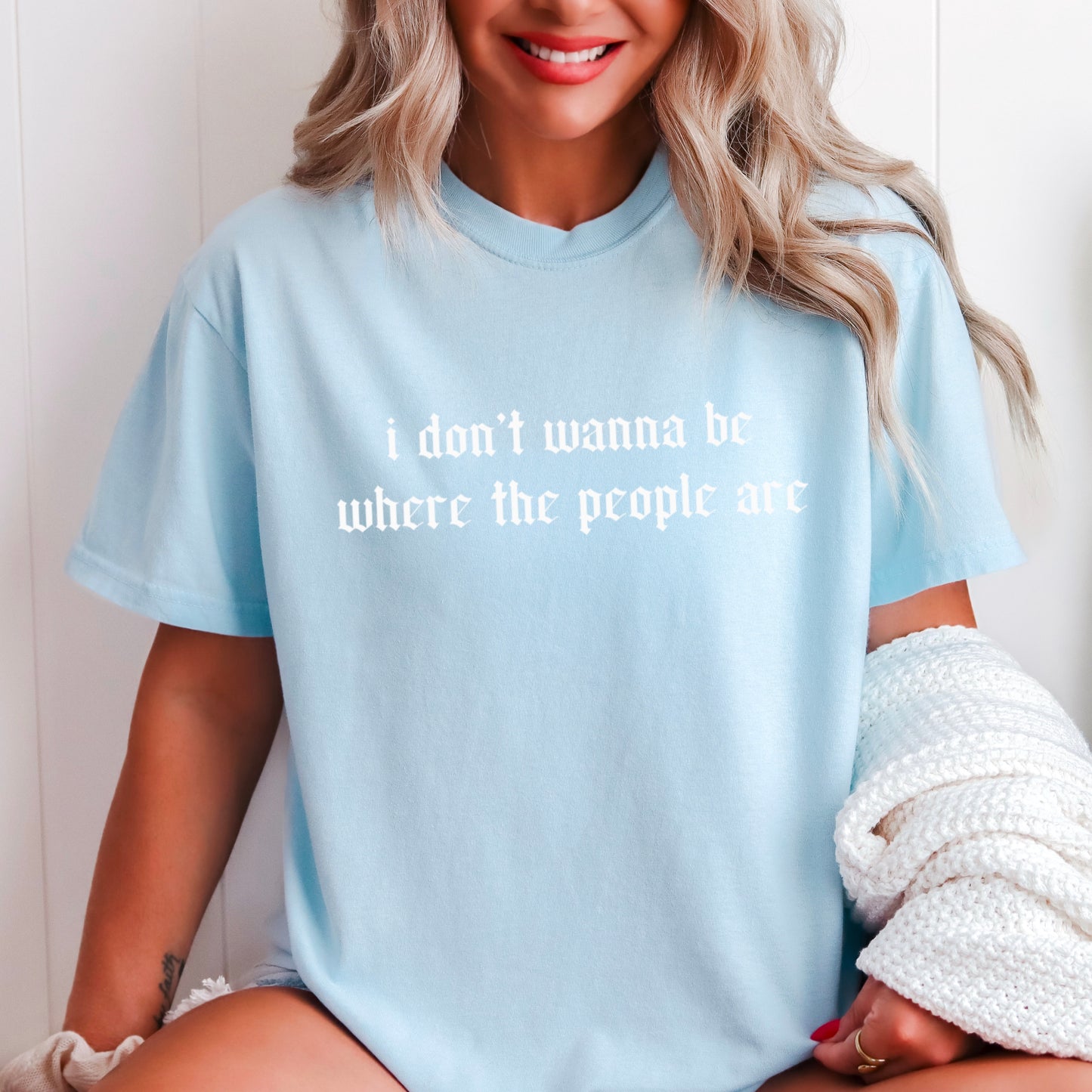 I Don’t Want To Be Where The People Are Comfort Color Graphic Tee