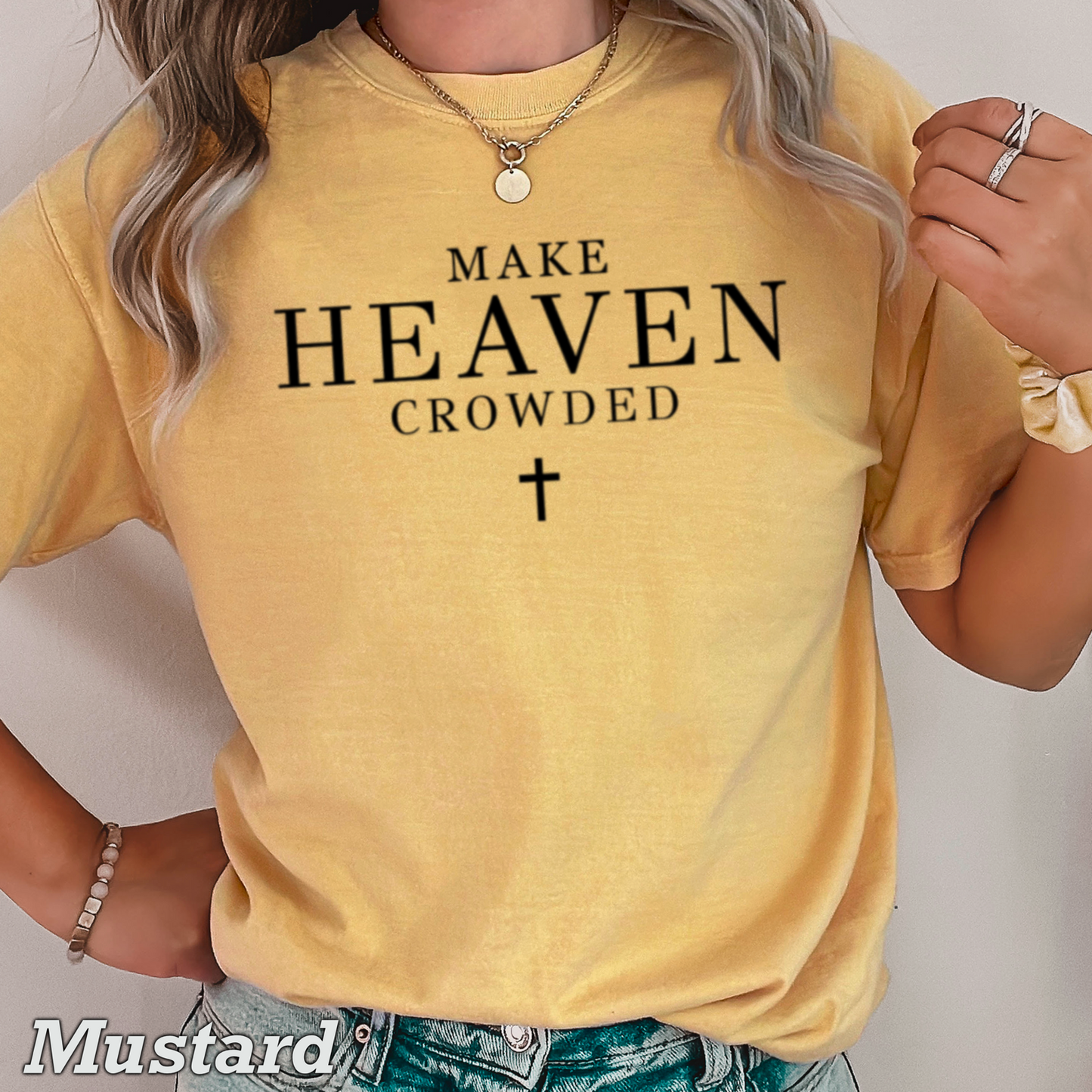 Make Heaven Crowded Comfort Color Graphic Tee