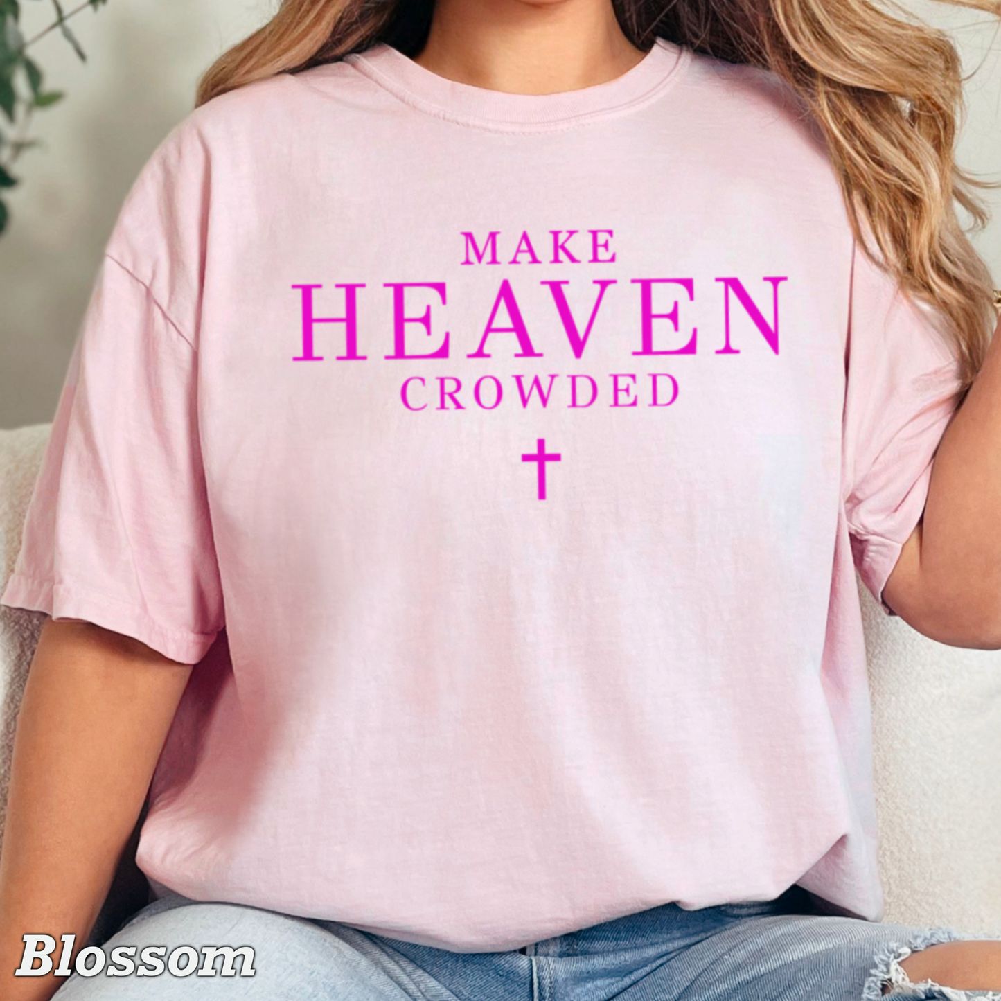 Make Heaven Crowded Comfort Color Graphic Tee