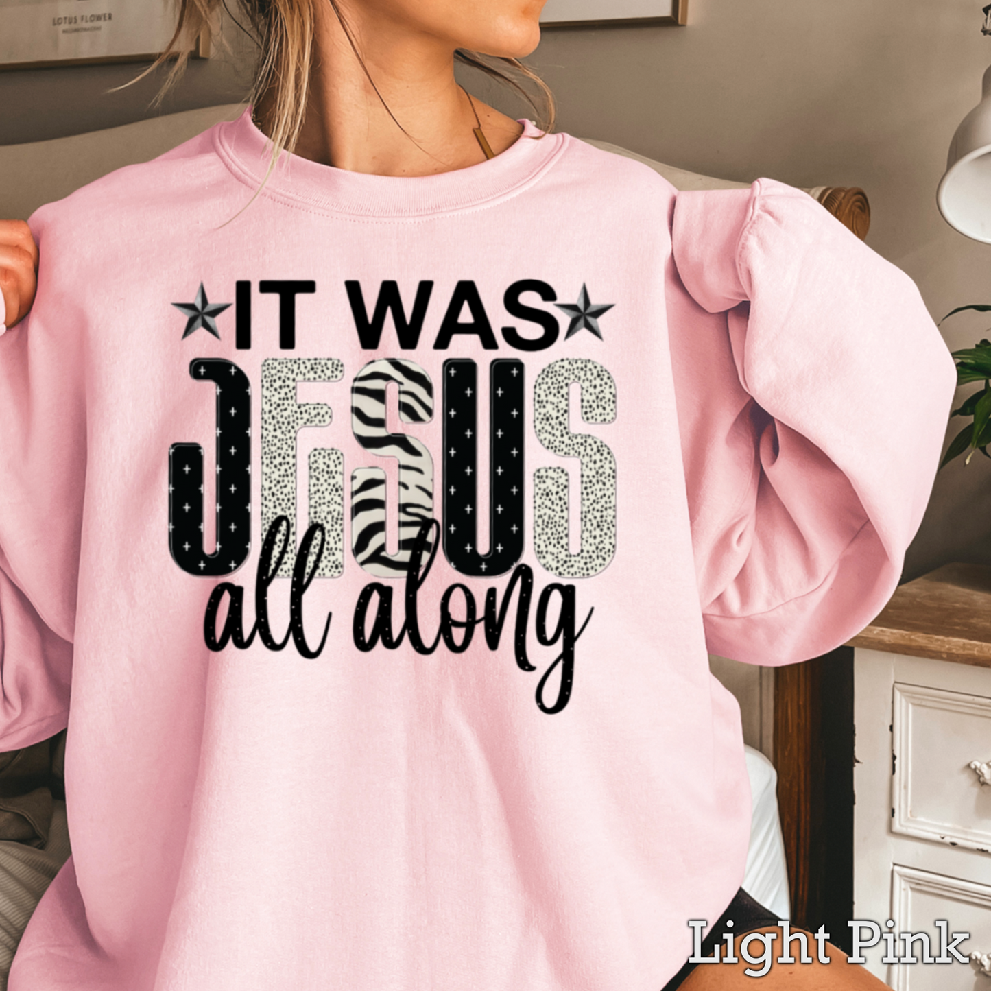 It Was Jesus All Along Graphic Crewneck Sweatshirt