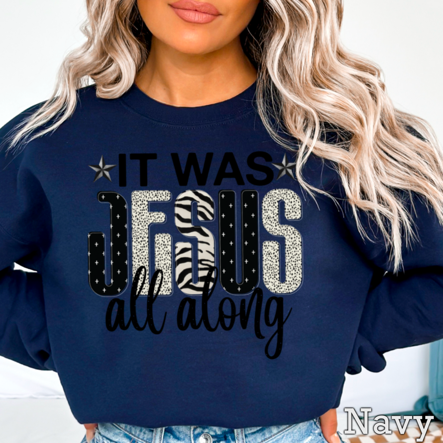 It Was Jesus All Along Graphic Crewneck Sweatshirt