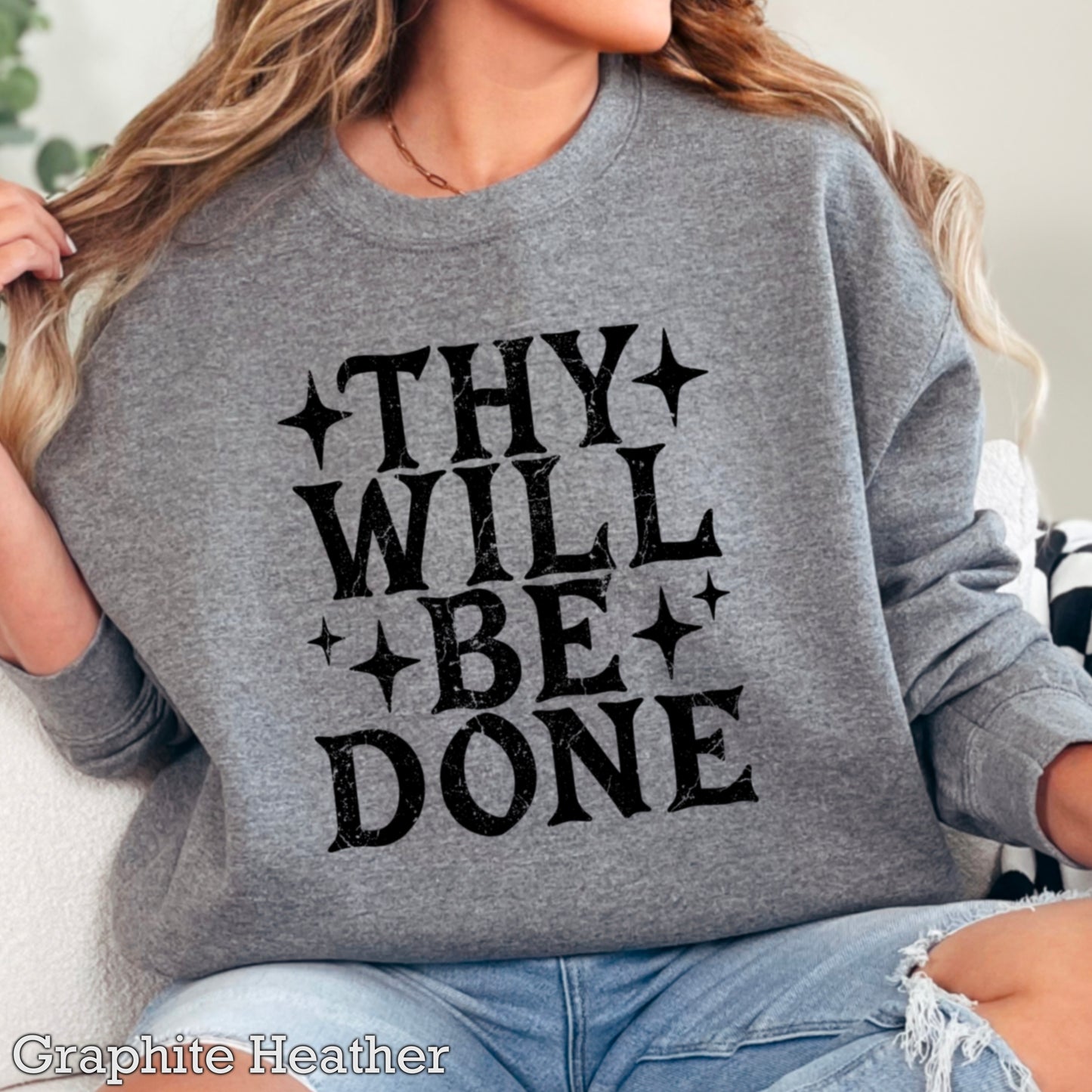 Thy Will Be Done Crewneck Sweatshirt