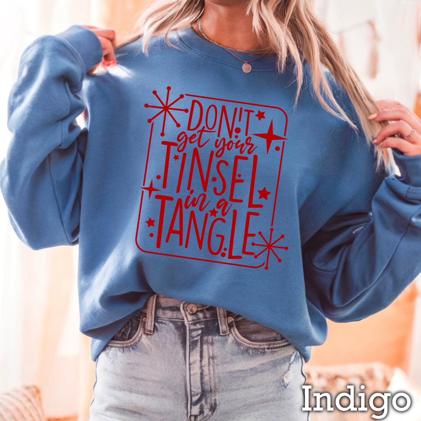 Don’t Get Your Tinsel In A Tangle Crewneck Sweatshirt WS Ends 10/6