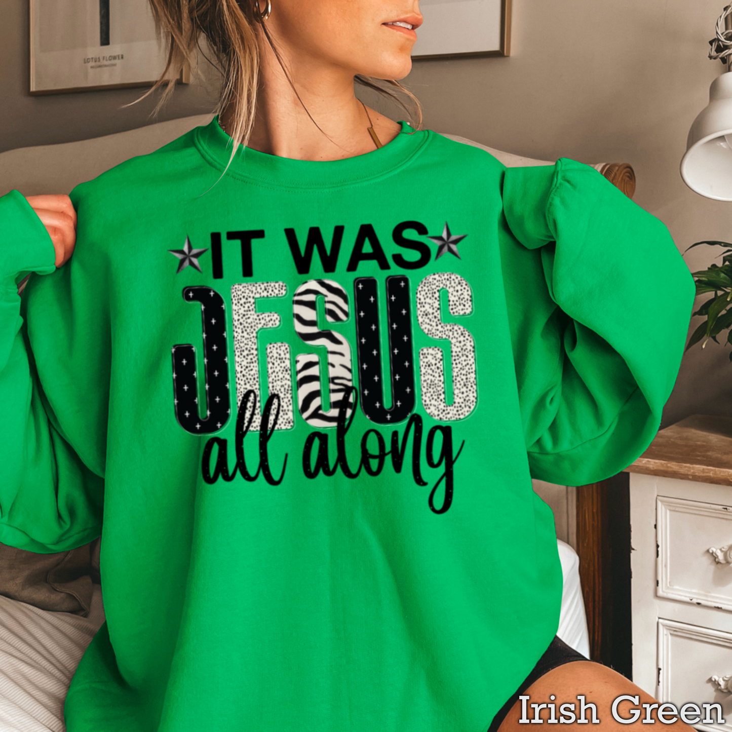 It Was Jesus All Along Crewneck Sweatshirt