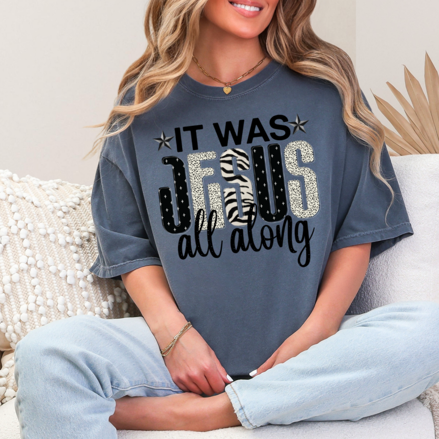 It Was Jesus All Along Comfort Color Graphic Tee