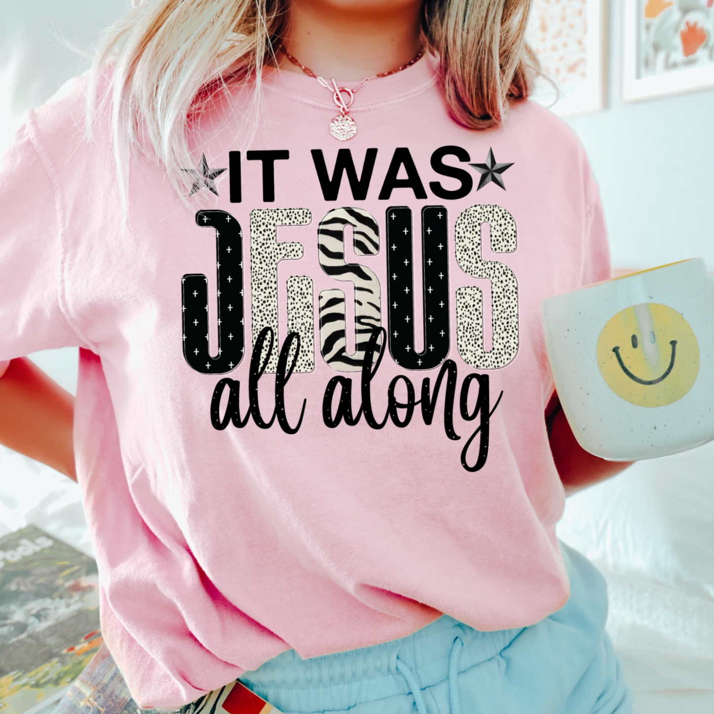 It Was Jesus All Along Comfort Color Graphic Tee