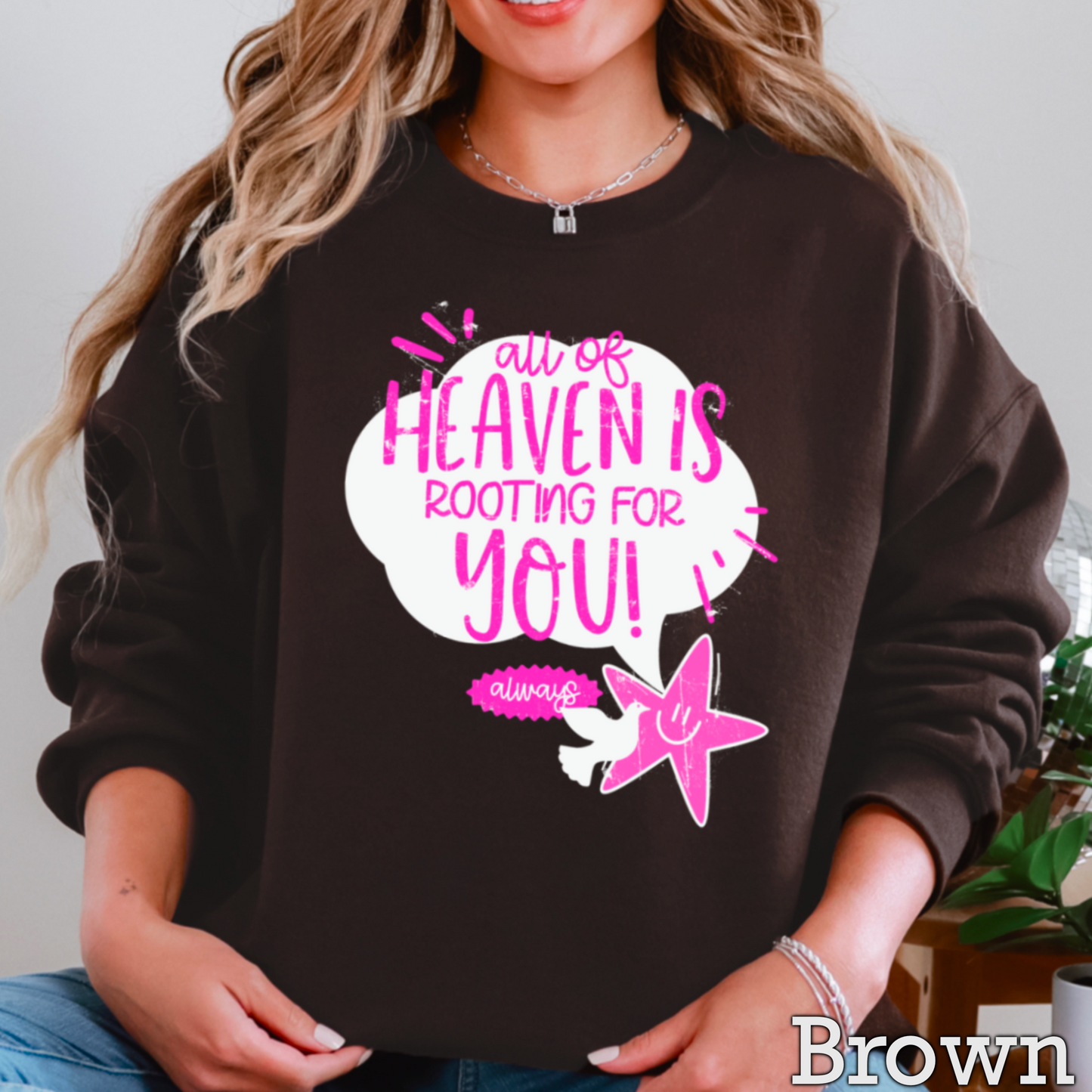 All Of Heaven Is Rooting For You Crewneck Sweatshirt