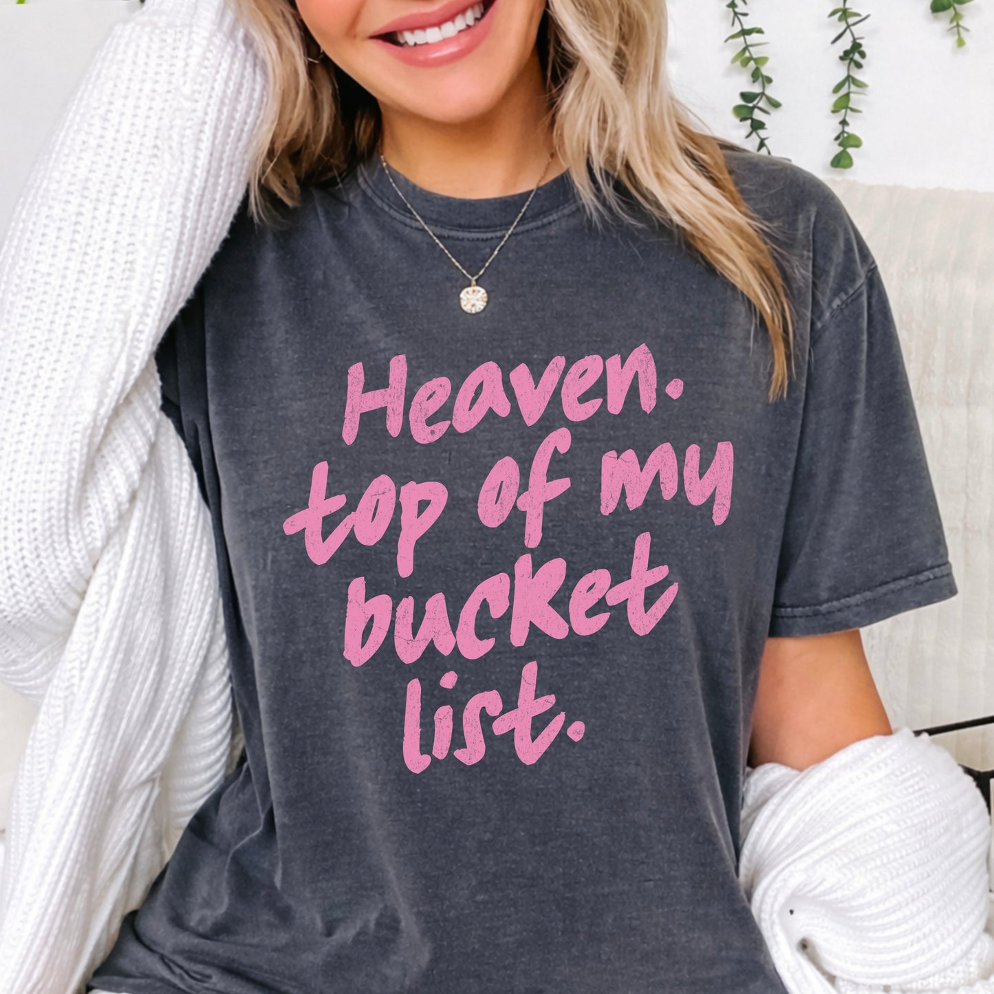 Heaven Top Of My Bucket List Screen Print Transfer