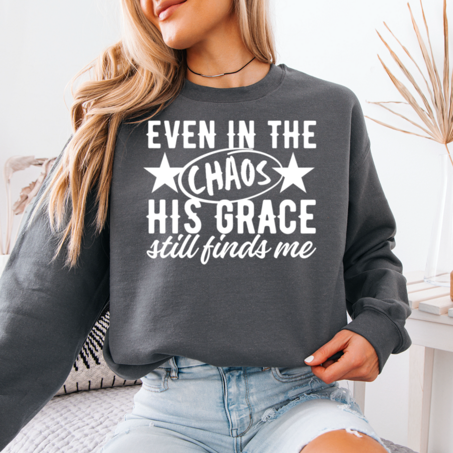 Even In The Chaos Graphic Crewneck Sweatshirt