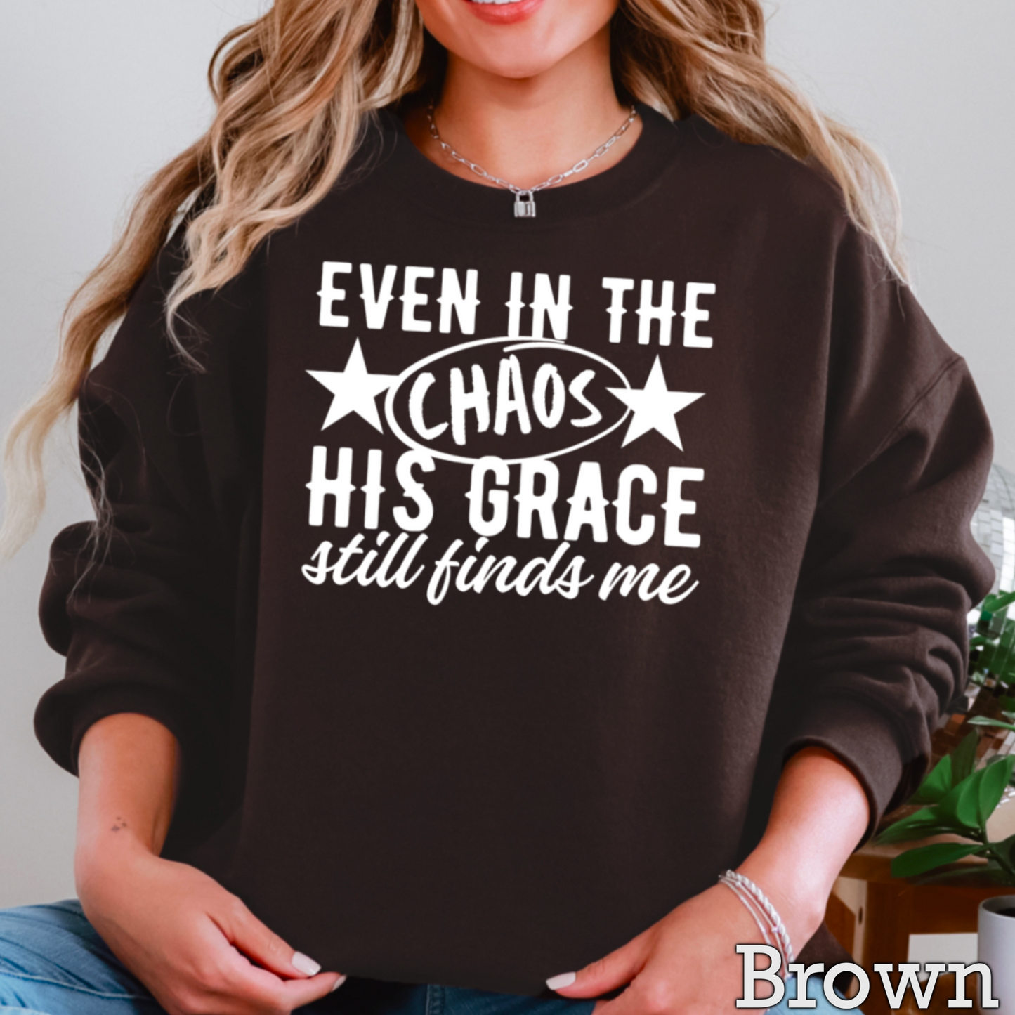Even In The Chaos Graphic Crewneck Sweatshirt