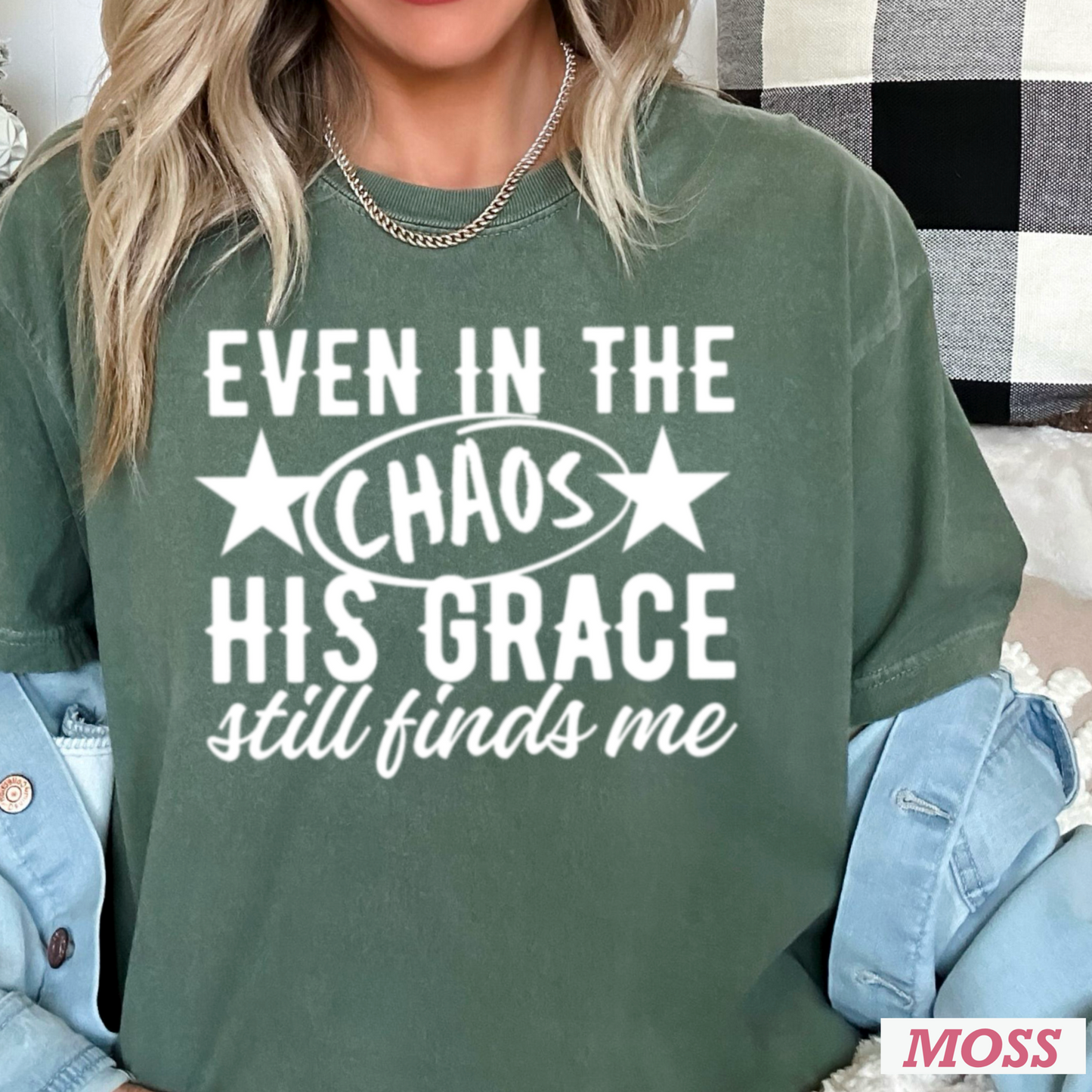 Even In The Chaos Comfort Color Graphic Tee