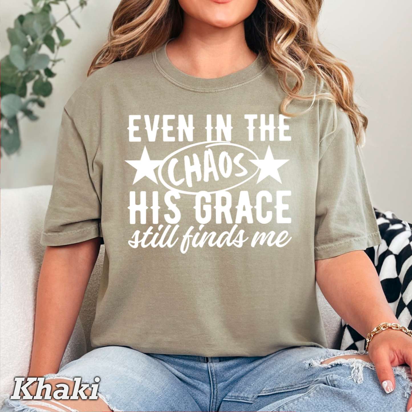 Even In The Chaos Comfort Color Graphic Tee