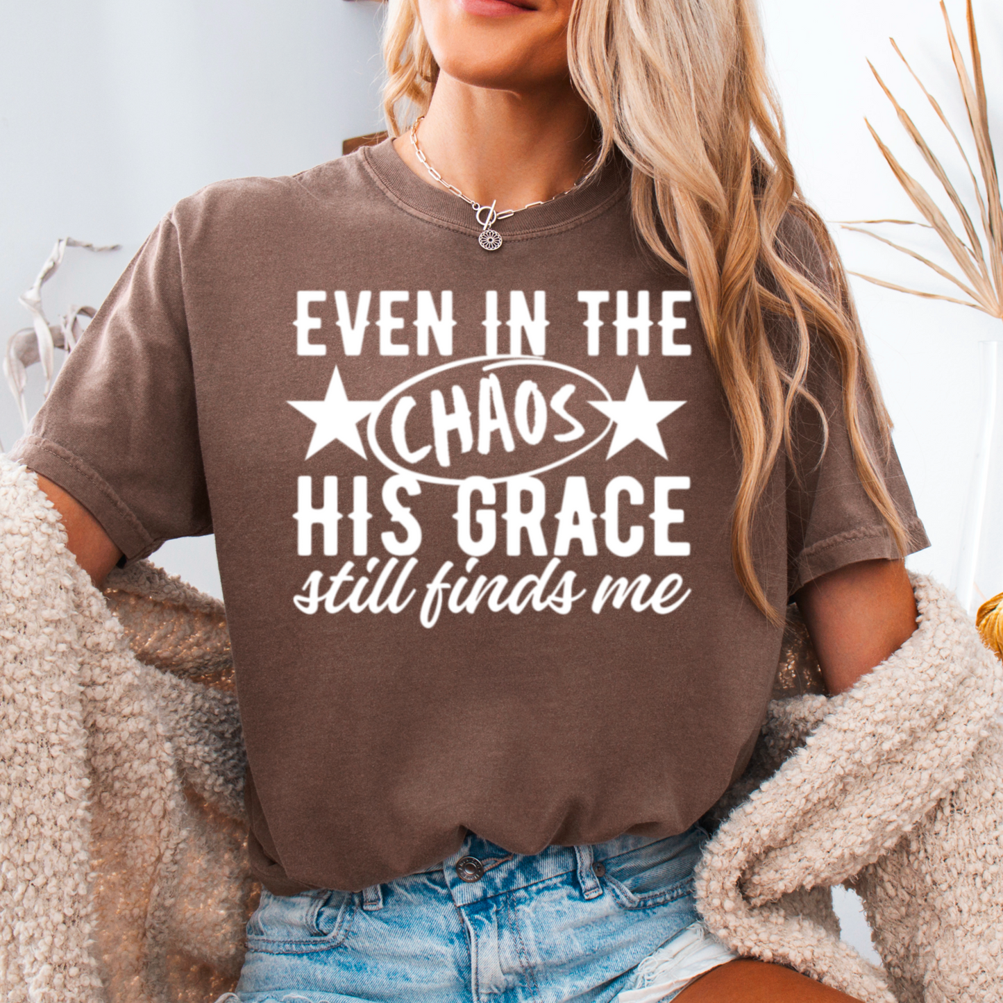 Even In The Chaos Comfort Color Graphic Tee