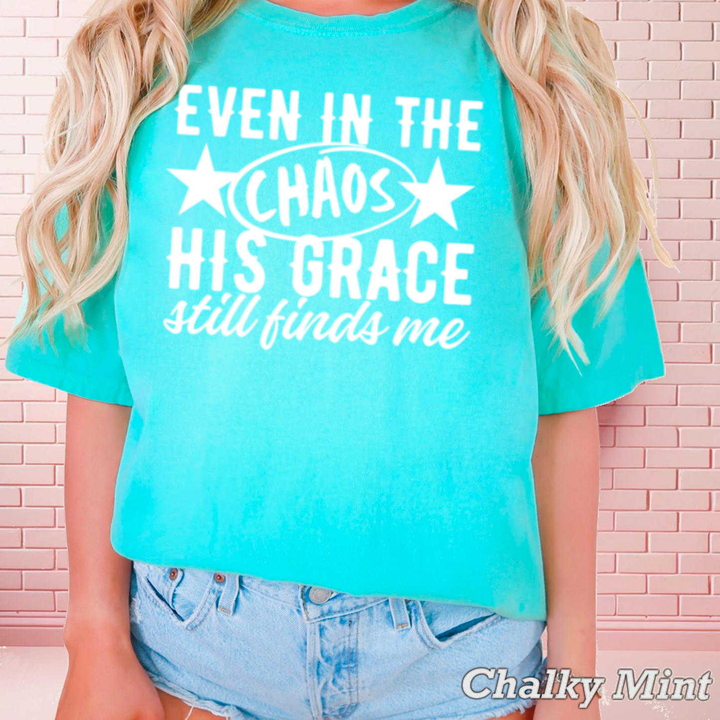 Even In The Chaos Comfort Color Graphic Tee