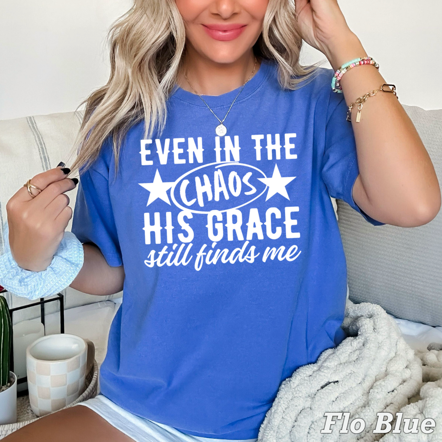 Even In The Chaos Comfort Color Graphic Tee