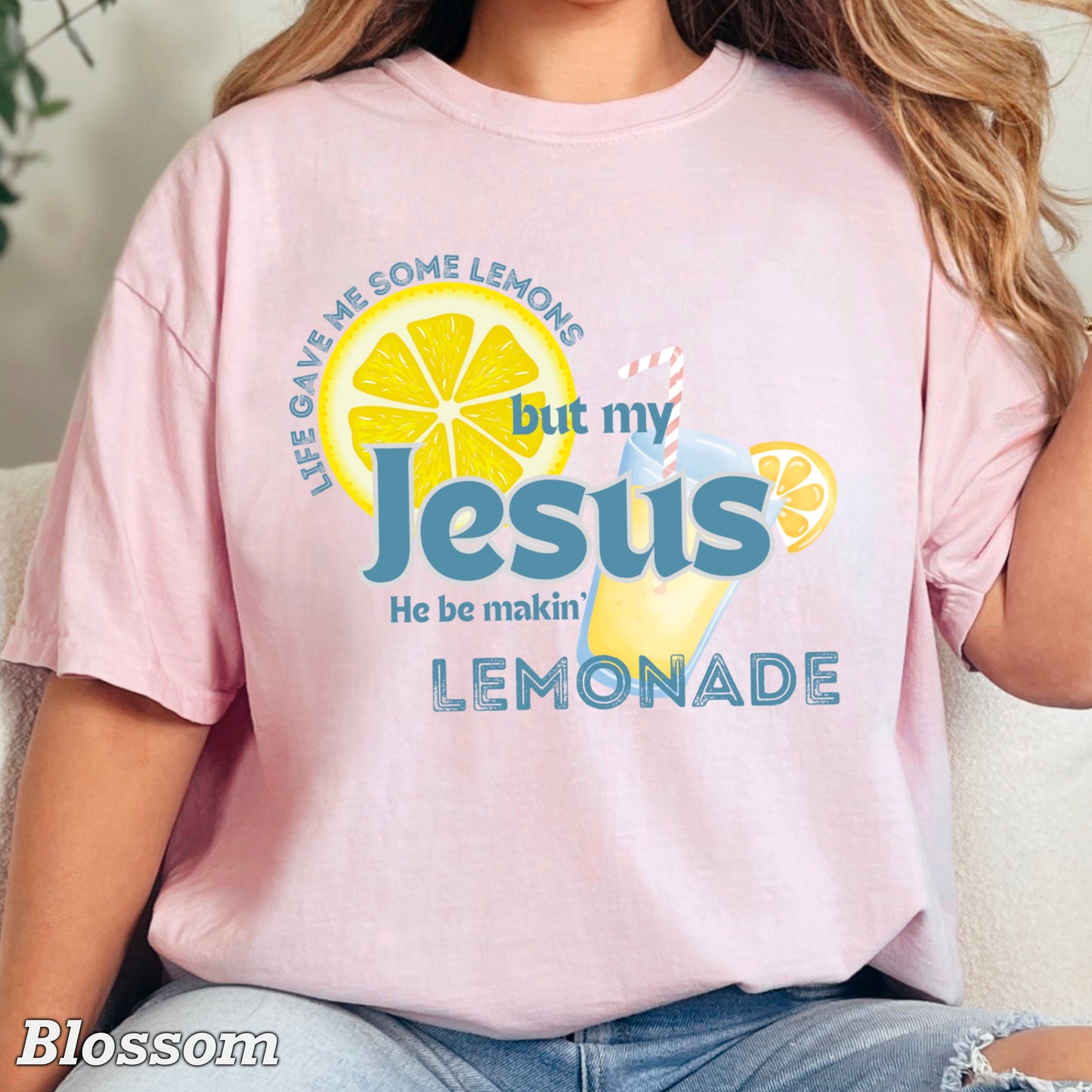 Jesus Be Makin Lemonade Comfort Color Graphic Tee