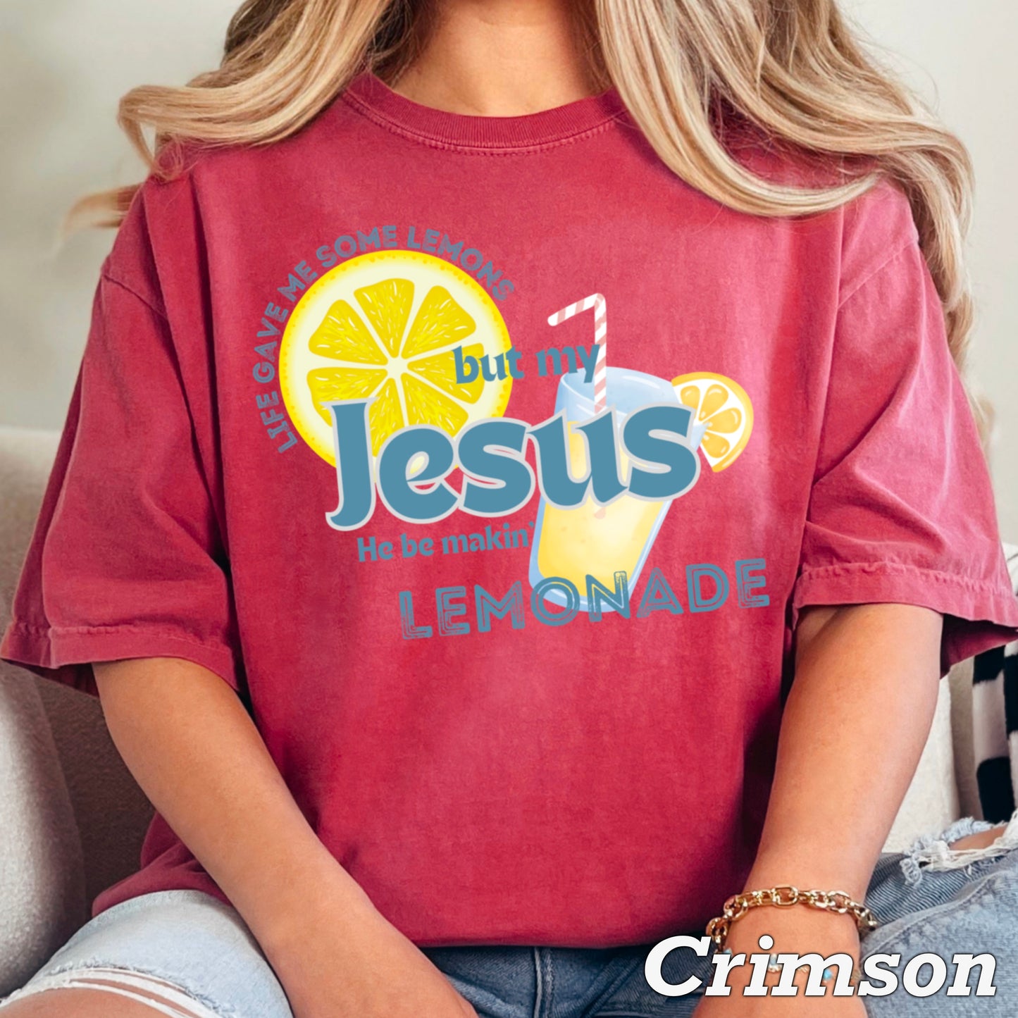 Jesus Be Makin Lemonade Comfort Color Graphic Tee