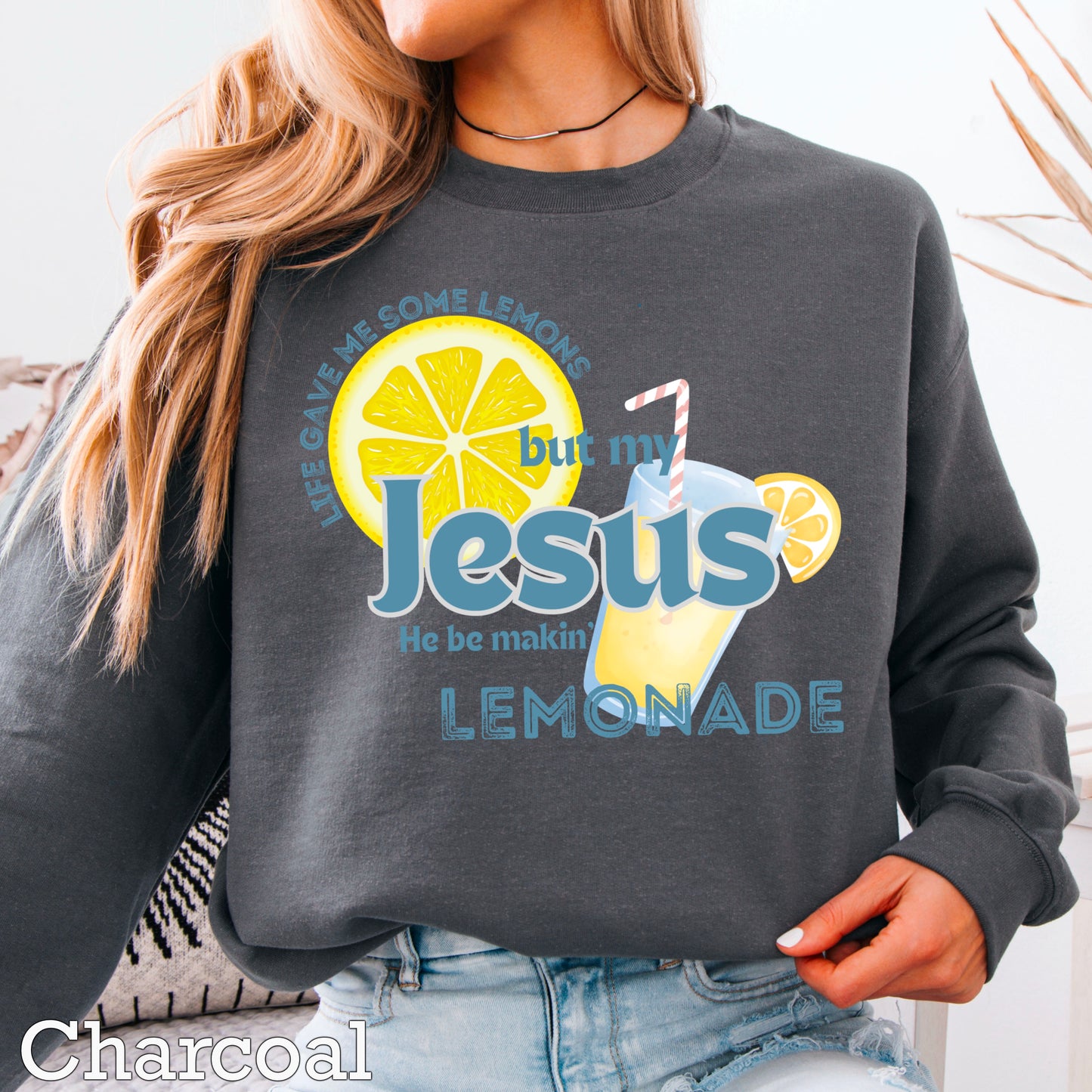 Jesus Be Makin Lemonade Graphic Crewneck Sweatshirt