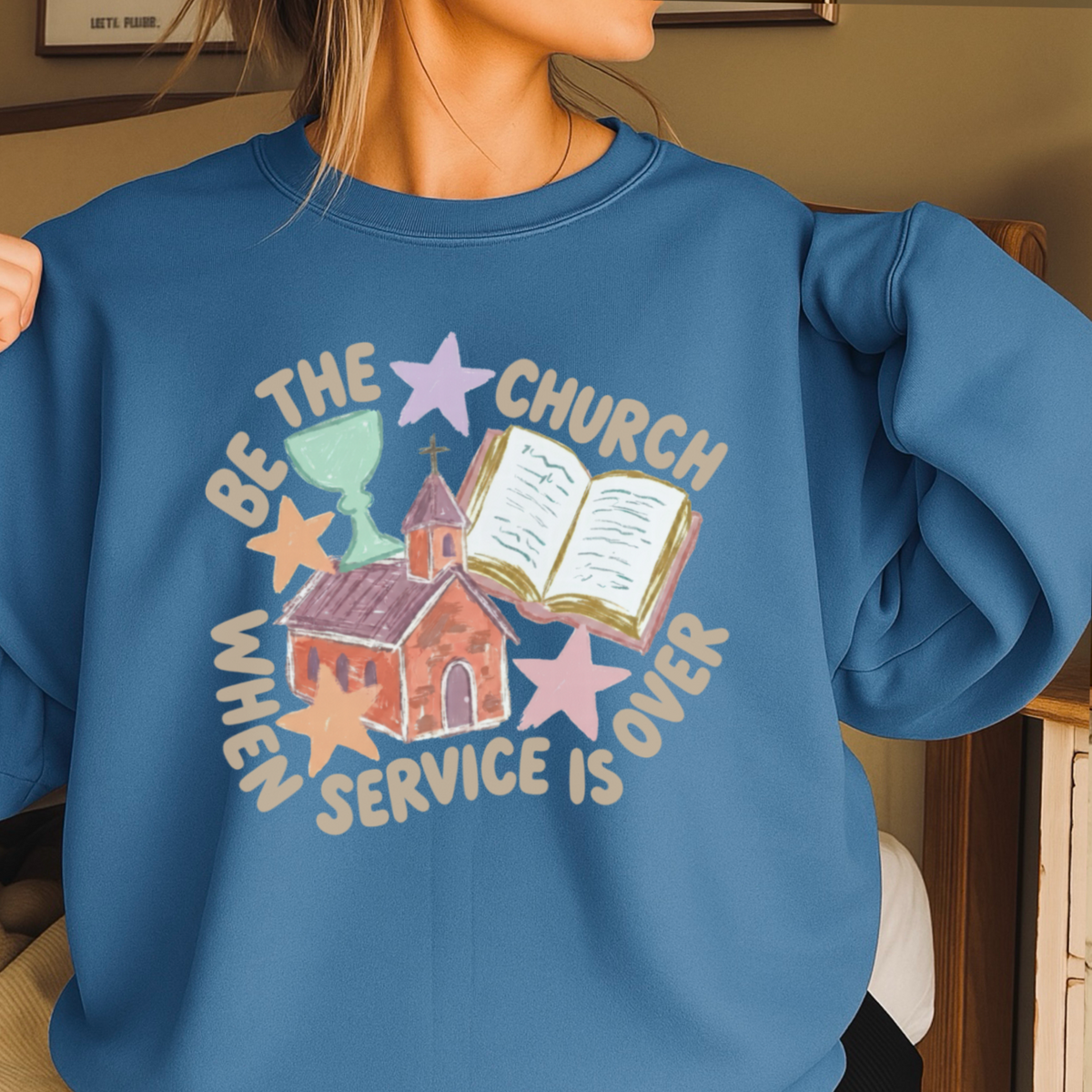 Be The Church Christian Sweatshirt
