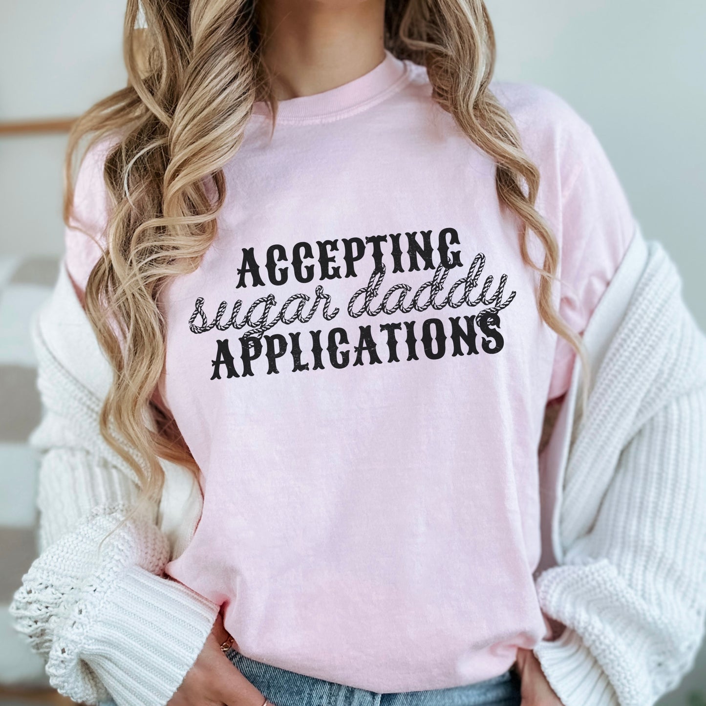 Accepting Sugar Daddy Applications Comfort Color Graphic Tee