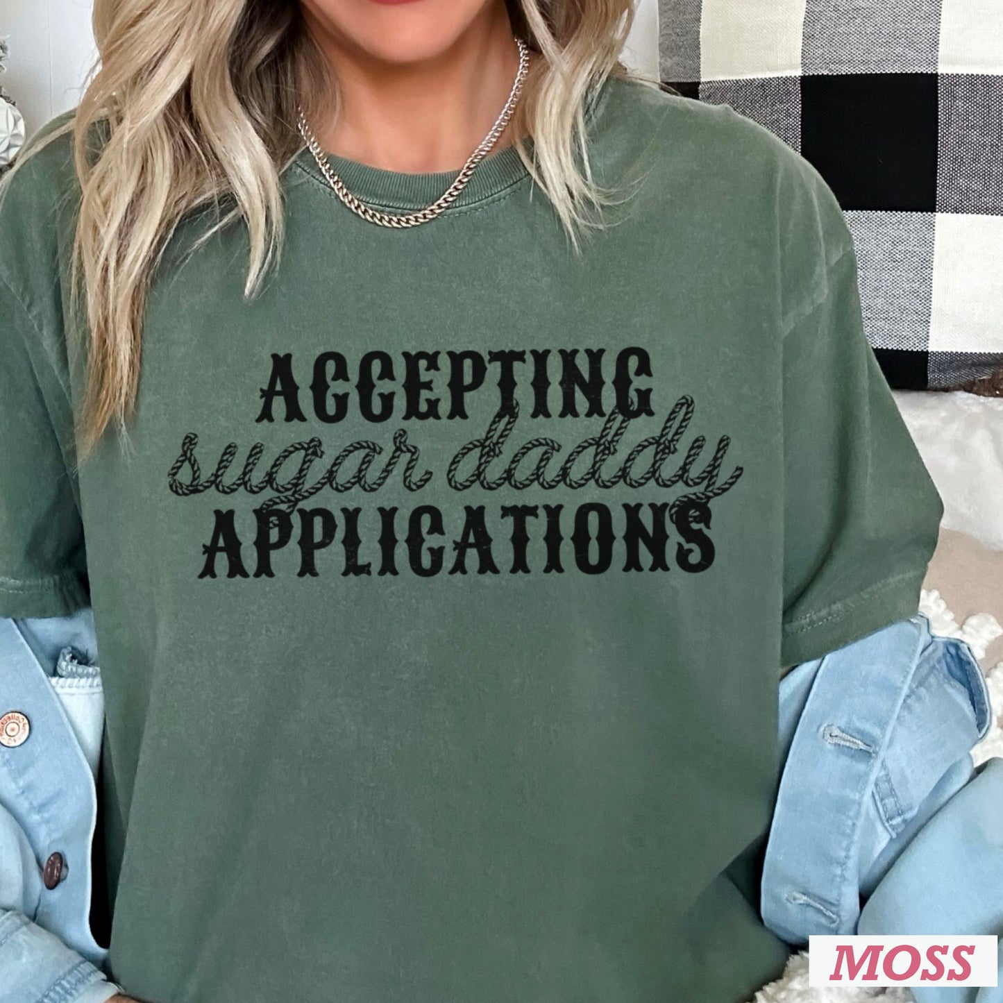 Accepting Sugar Daddy Applications Comfort Color Graphic Tee