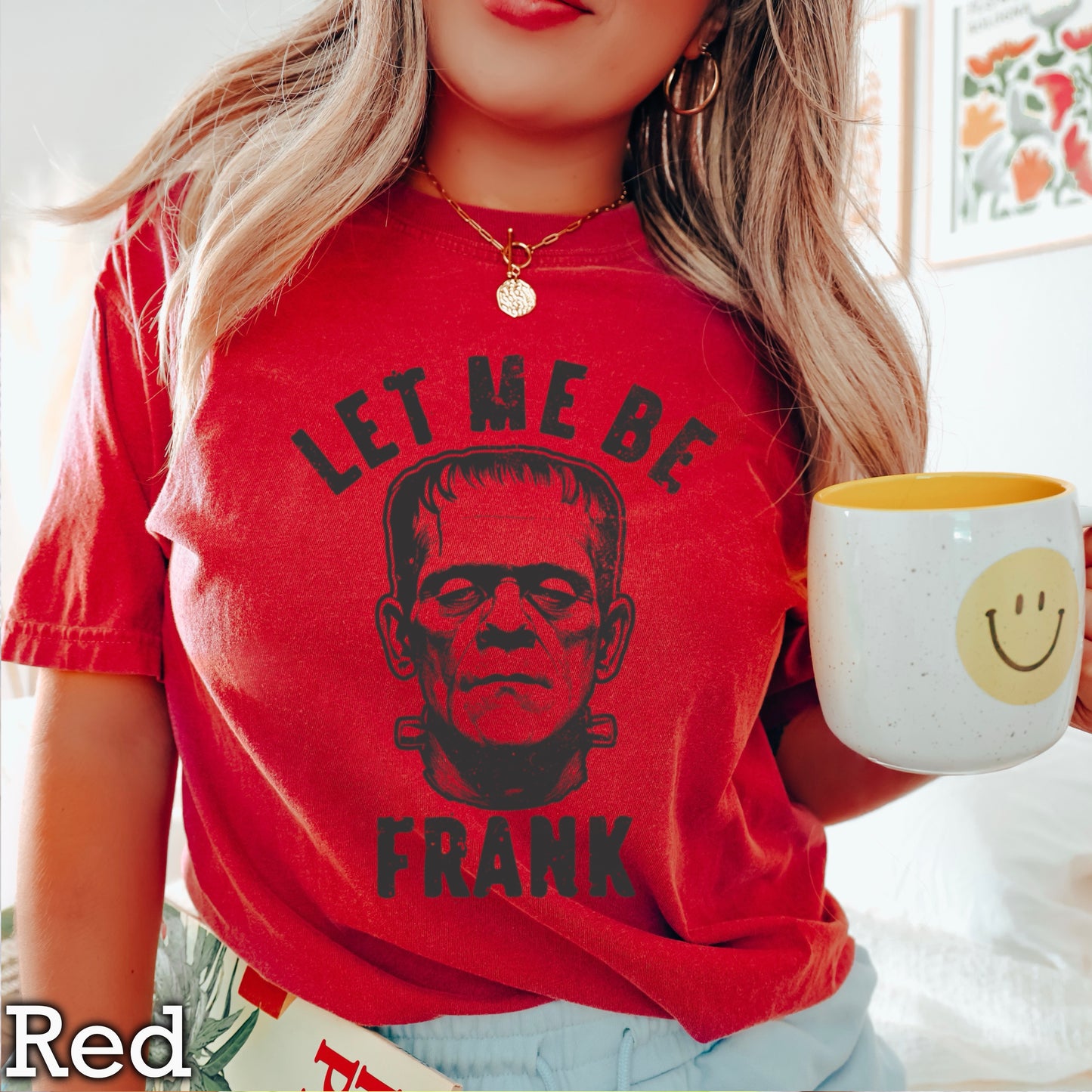 Let Me Be Frank Halloween Comfort Color Graphic Tee
