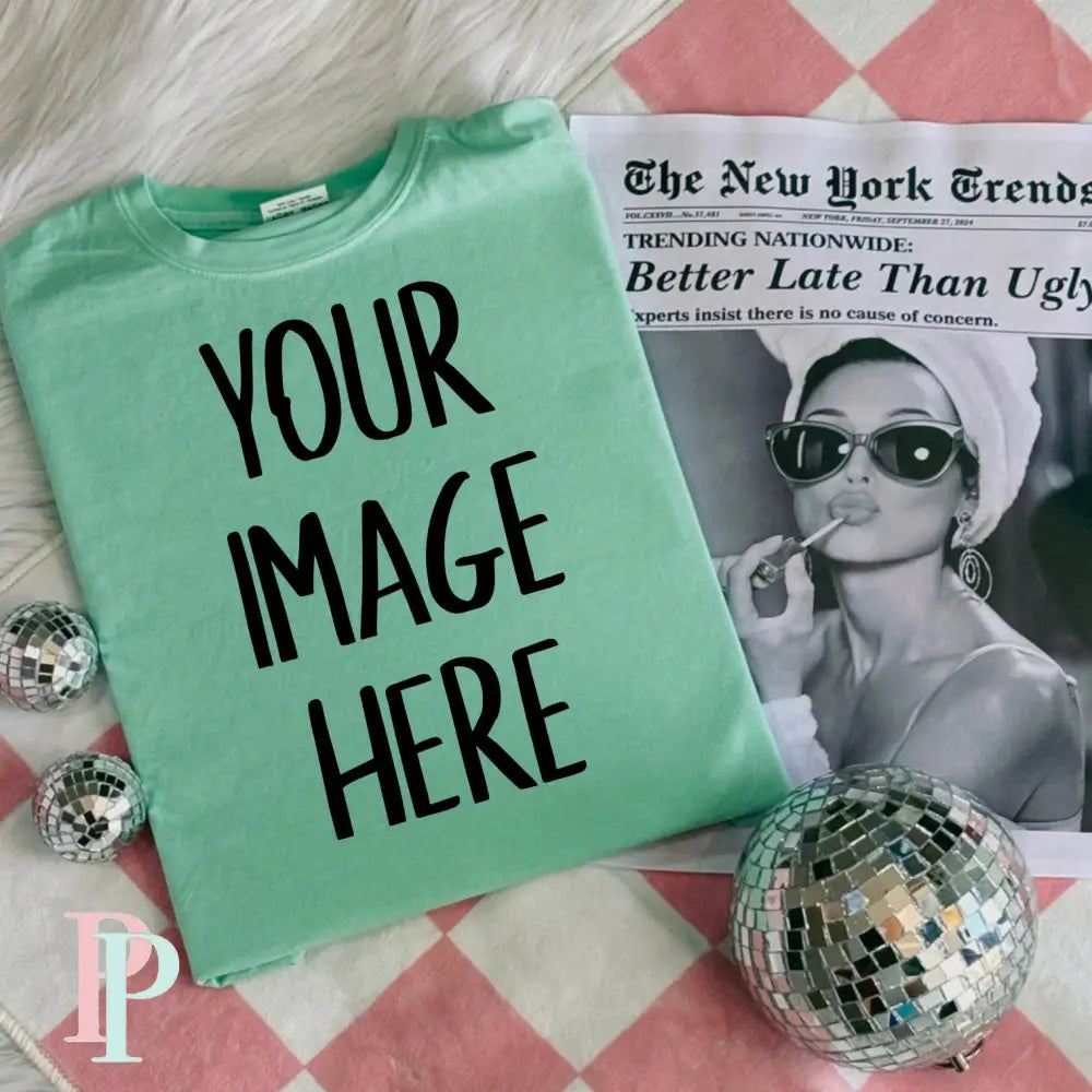 Comfort Color Mockup Bundle Digital Design Download - Pink Better Late Than Ugly- ⚠️ Will Be Emailed Within 24 Hours