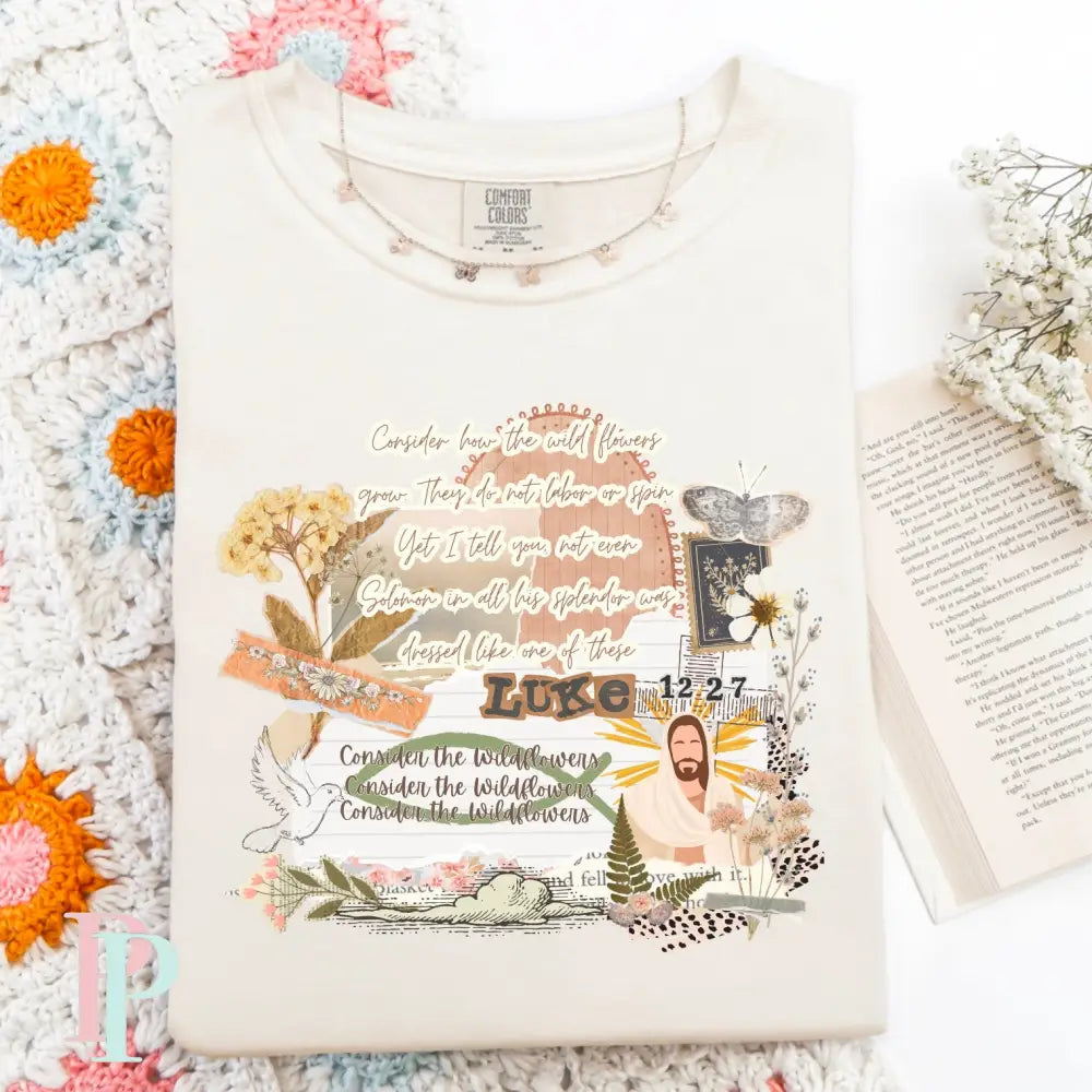Consider How The Wild Flowers Grow DTF Transfer